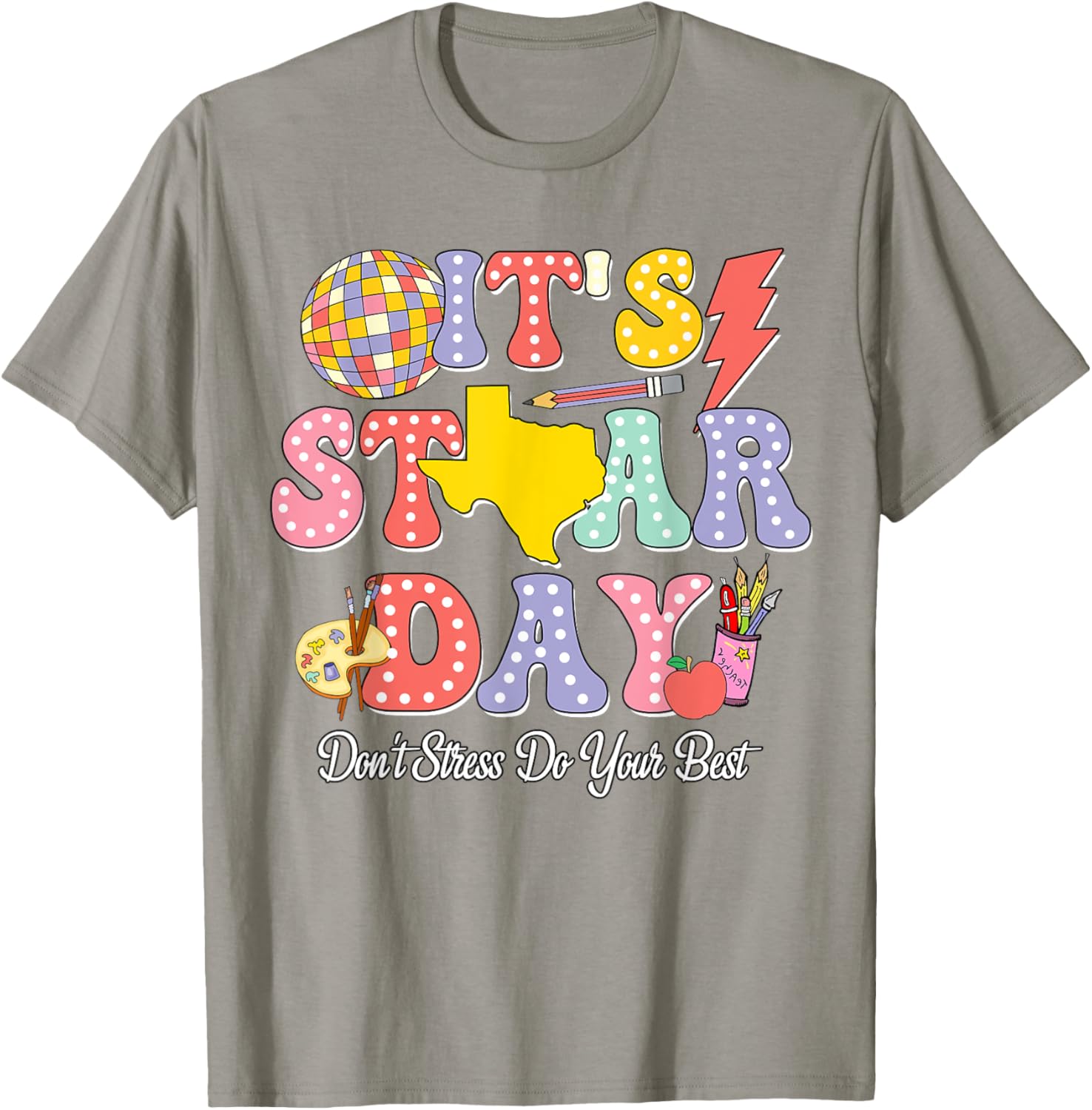 Staar Testing Test Day Don't Stress Do Your Best Teacher Kid T-Shirt