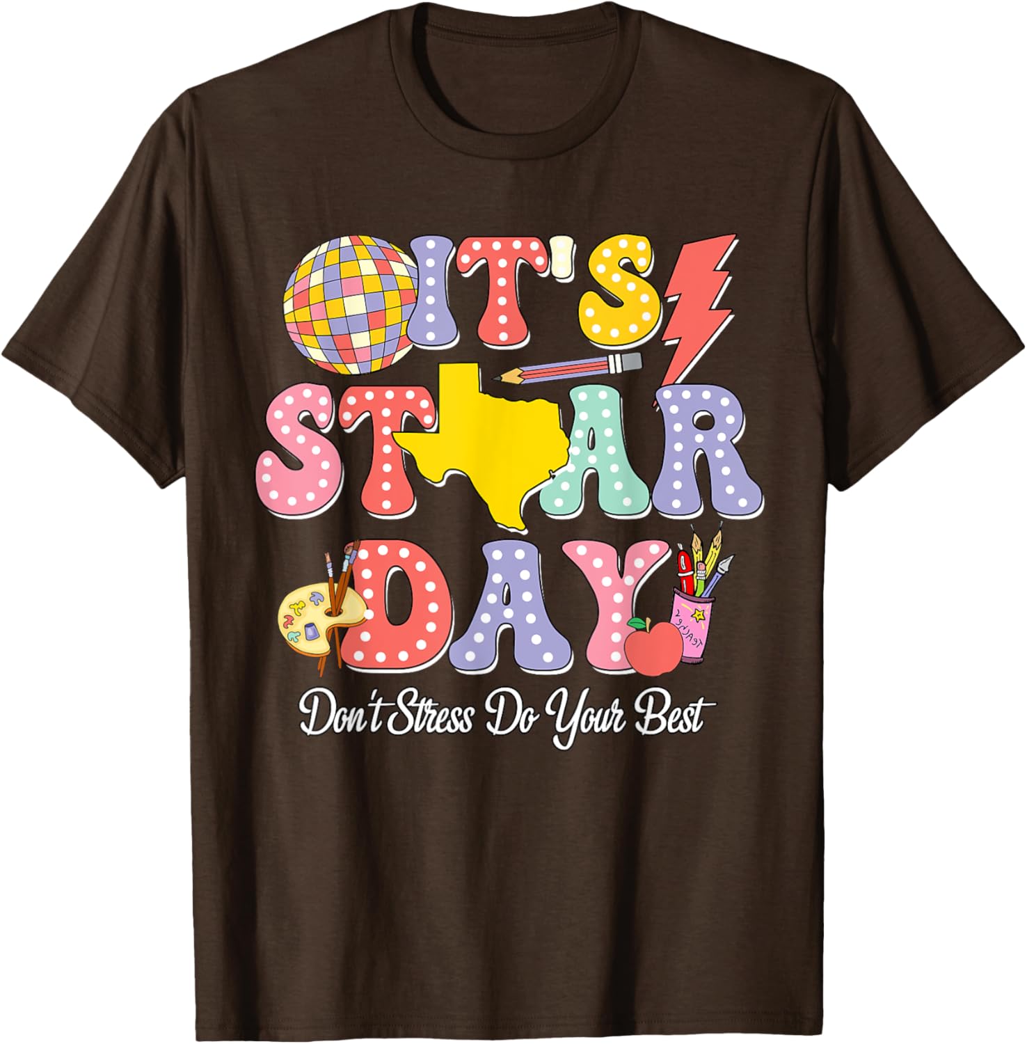 Staar Testing Test Day Don't Stress Do Your Best Teacher Kid T-Shirt