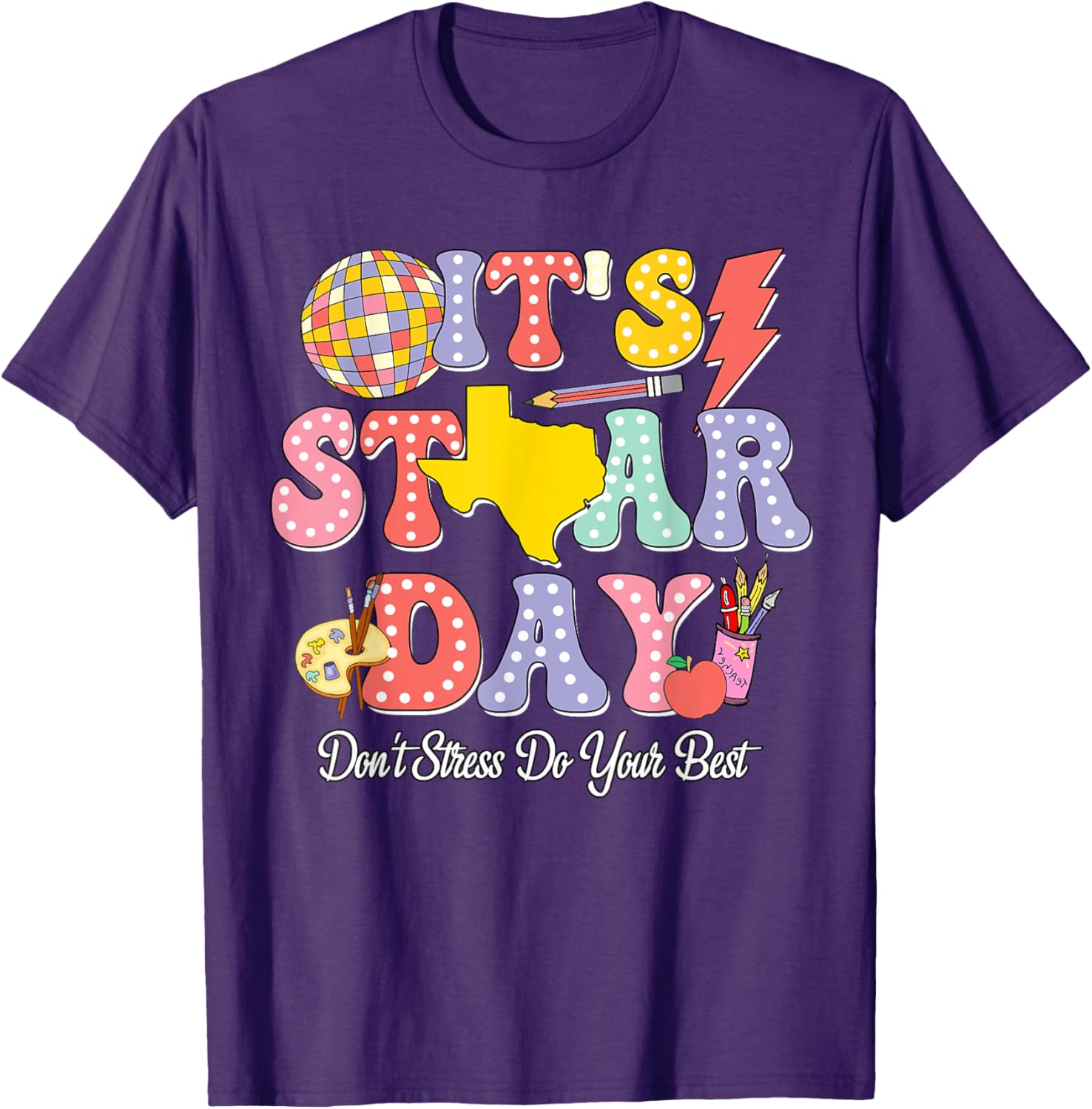 Staar Testing Test Day Don't Stress Do Your Best Teacher Kid T-Shirt