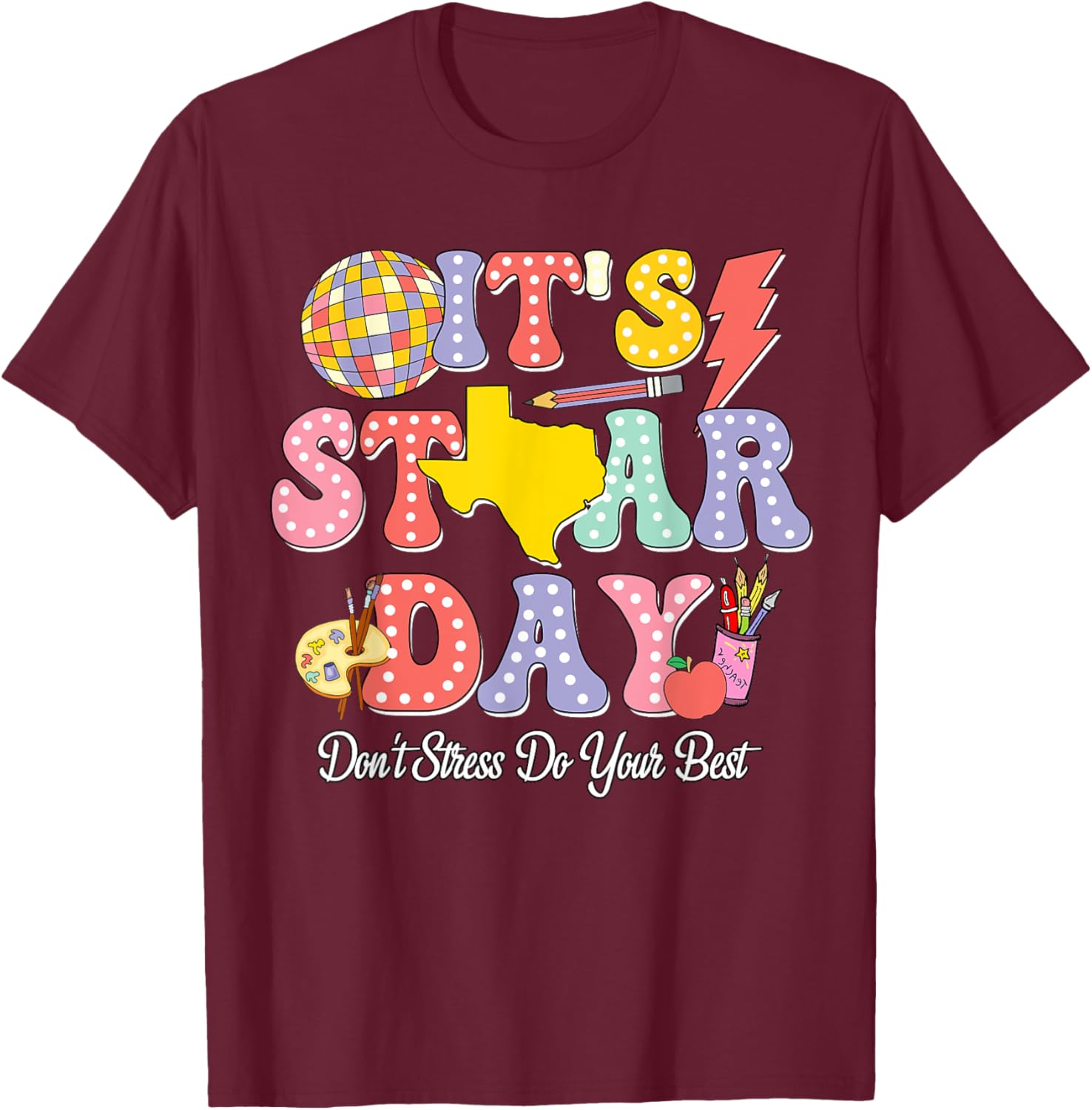 Staar Testing Test Day Don't Stress Do Your Best Teacher Kid T-Shirt