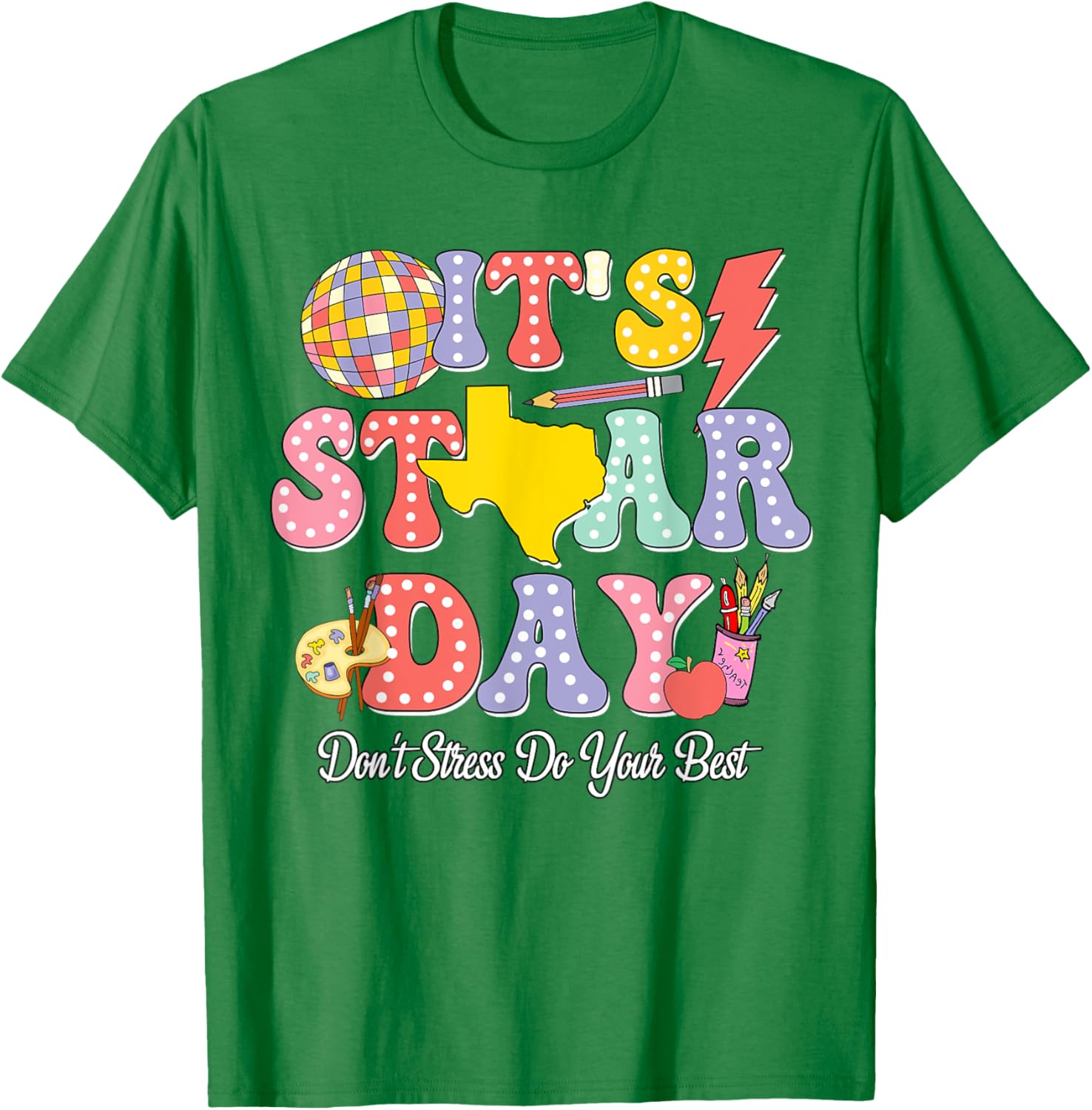 Staar Testing Test Day Don't Stress Do Your Best Teacher Kid T-Shirt