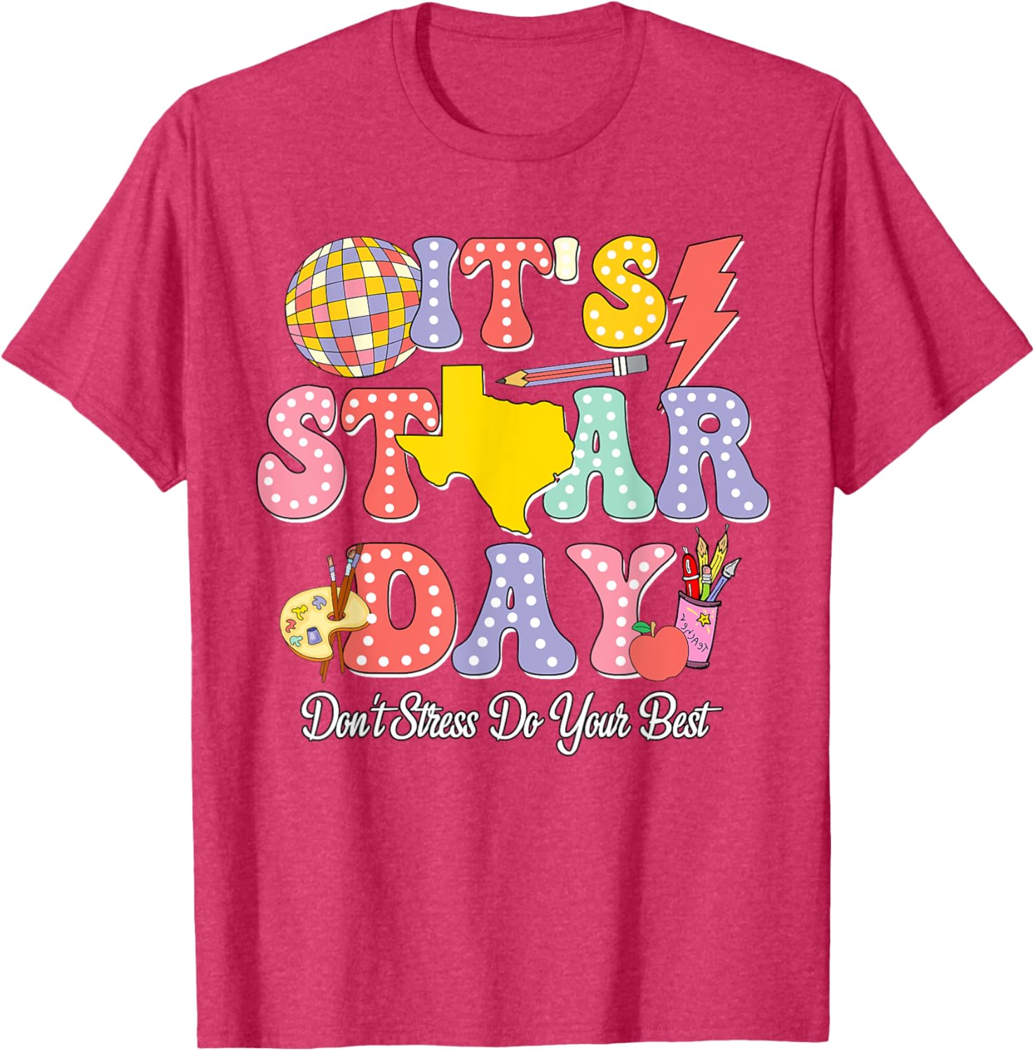 Staar Testing Test Day Don't Stress Do Your Best Teacher Kid T-Shirt