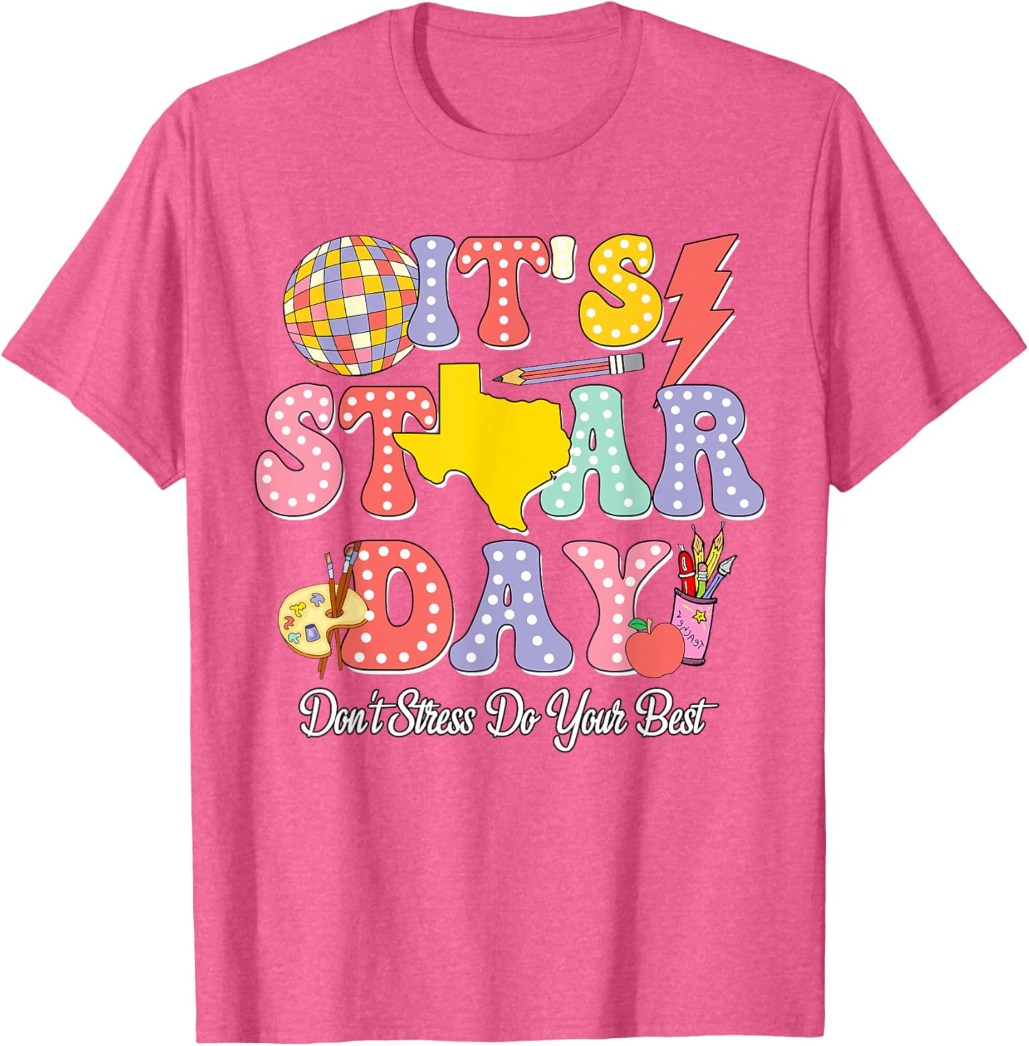 Staar Testing Test Day Don't Stress Do Your Best Teacher Kid T-Shirt