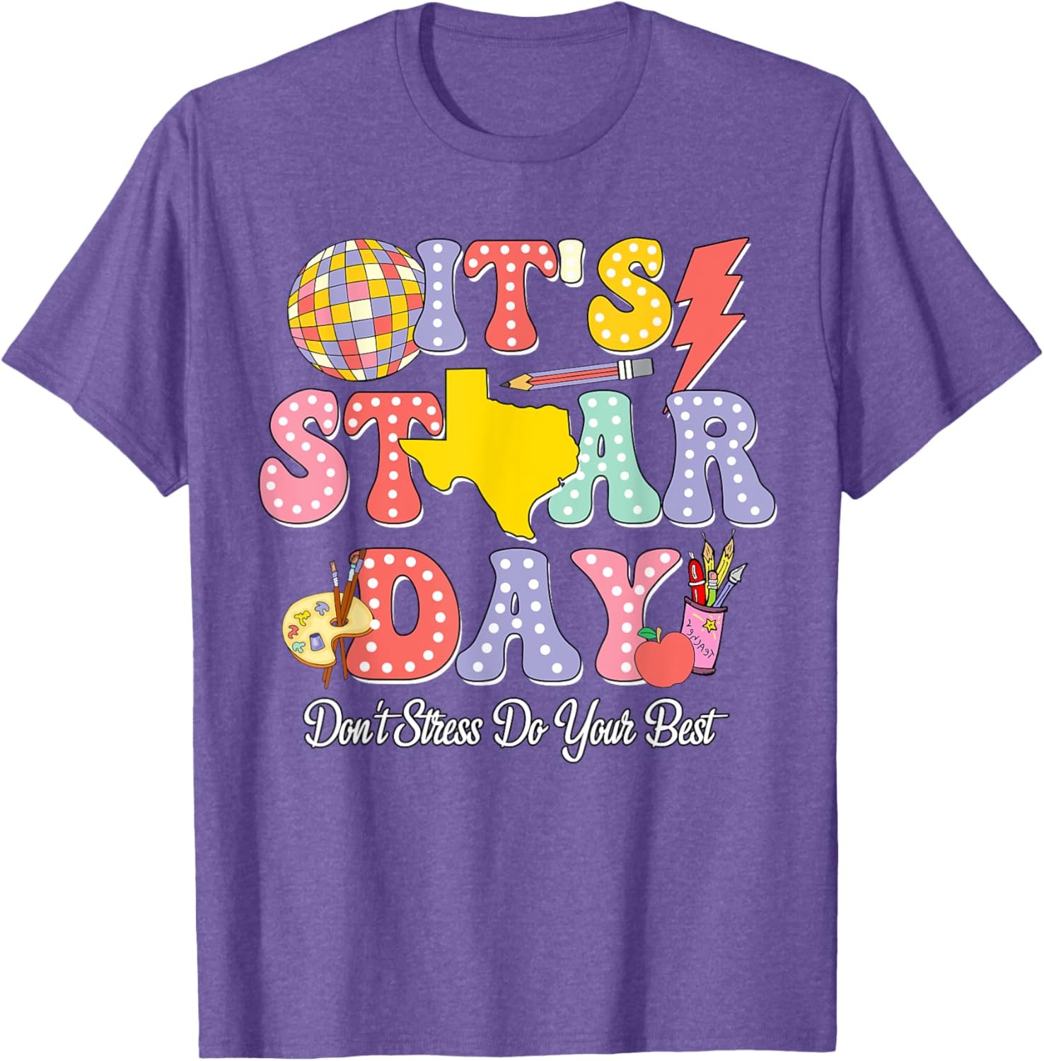 Staar Testing Test Day Don't Stress Do Your Best Teacher Kid T-Shirt