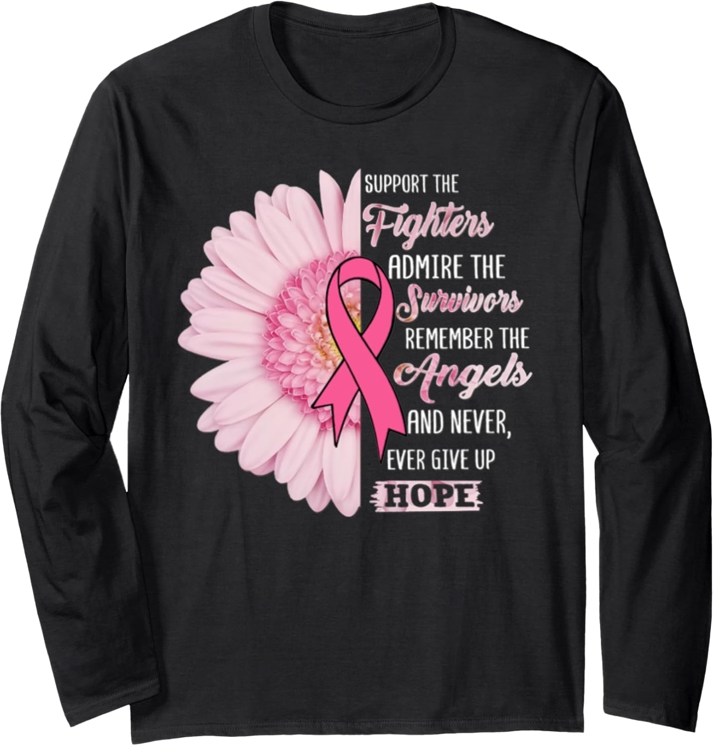 Support The Fighters Admire The Survivors Long Sleeve T-Shirt