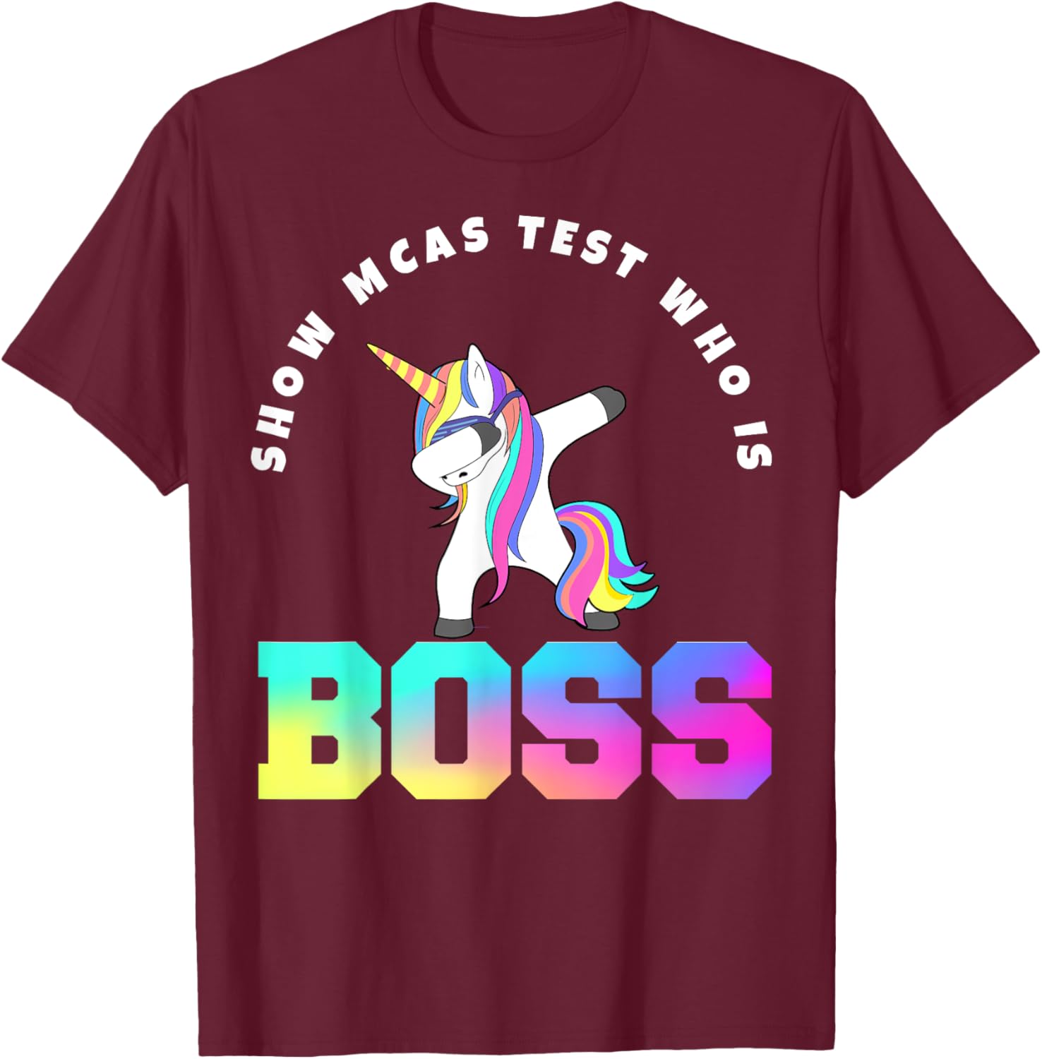 Teacher Motivational MCAS Testing who is boss T-Shirt
