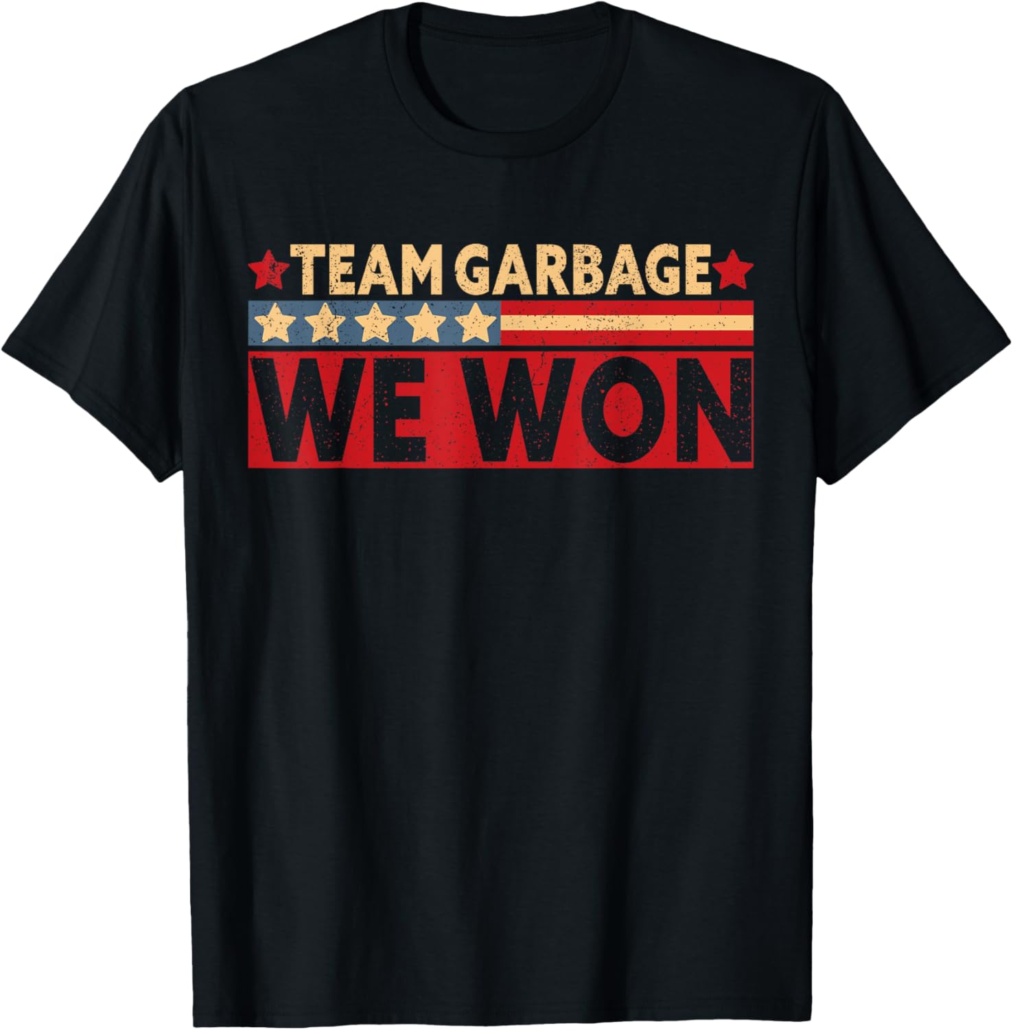 Team Garbage We Won Team Garbage For Trump 2024 Elections T-Shirt