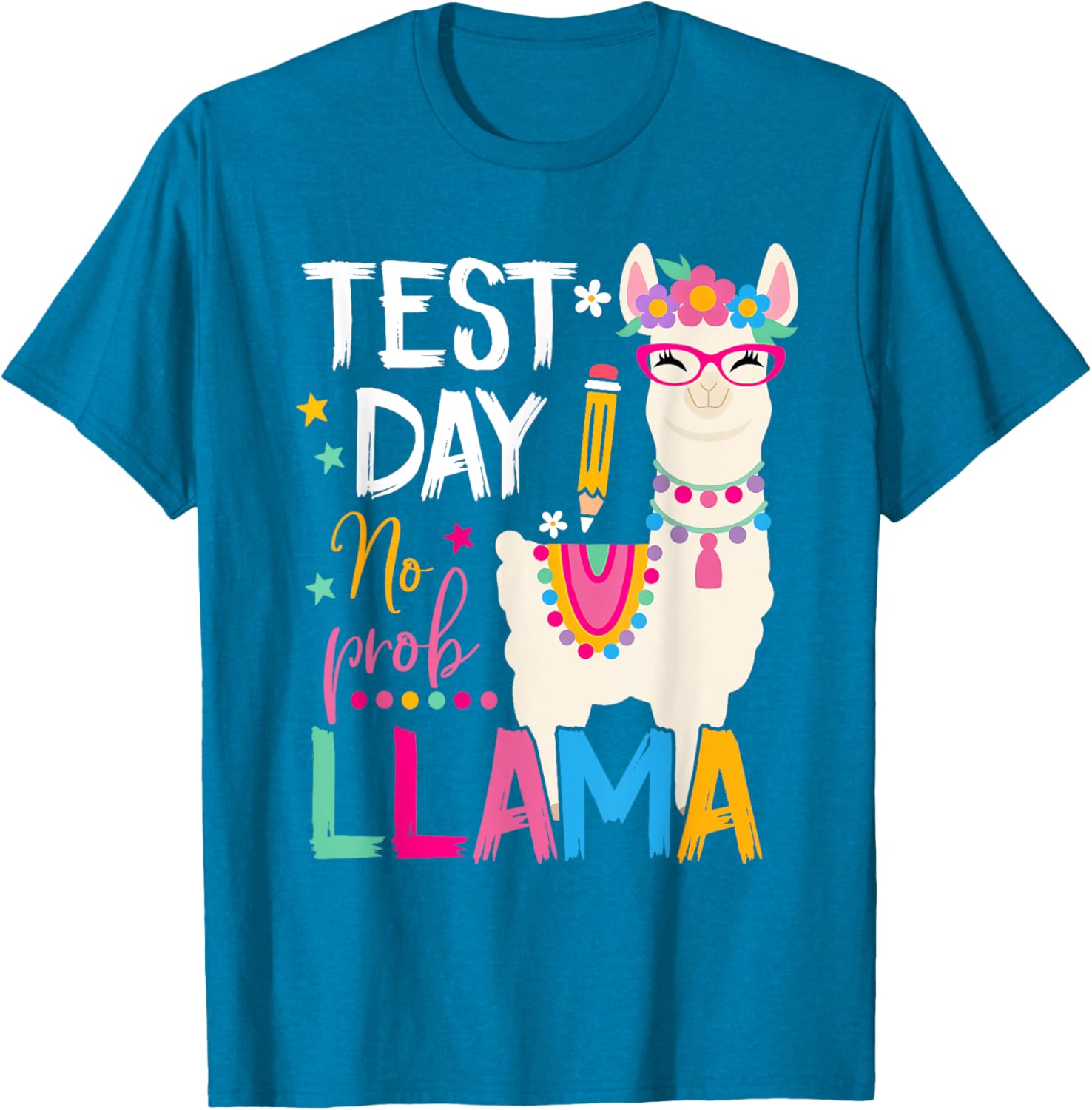 Test Day No Prob-llama Llama Teacher Testing Day Student T-Shirt