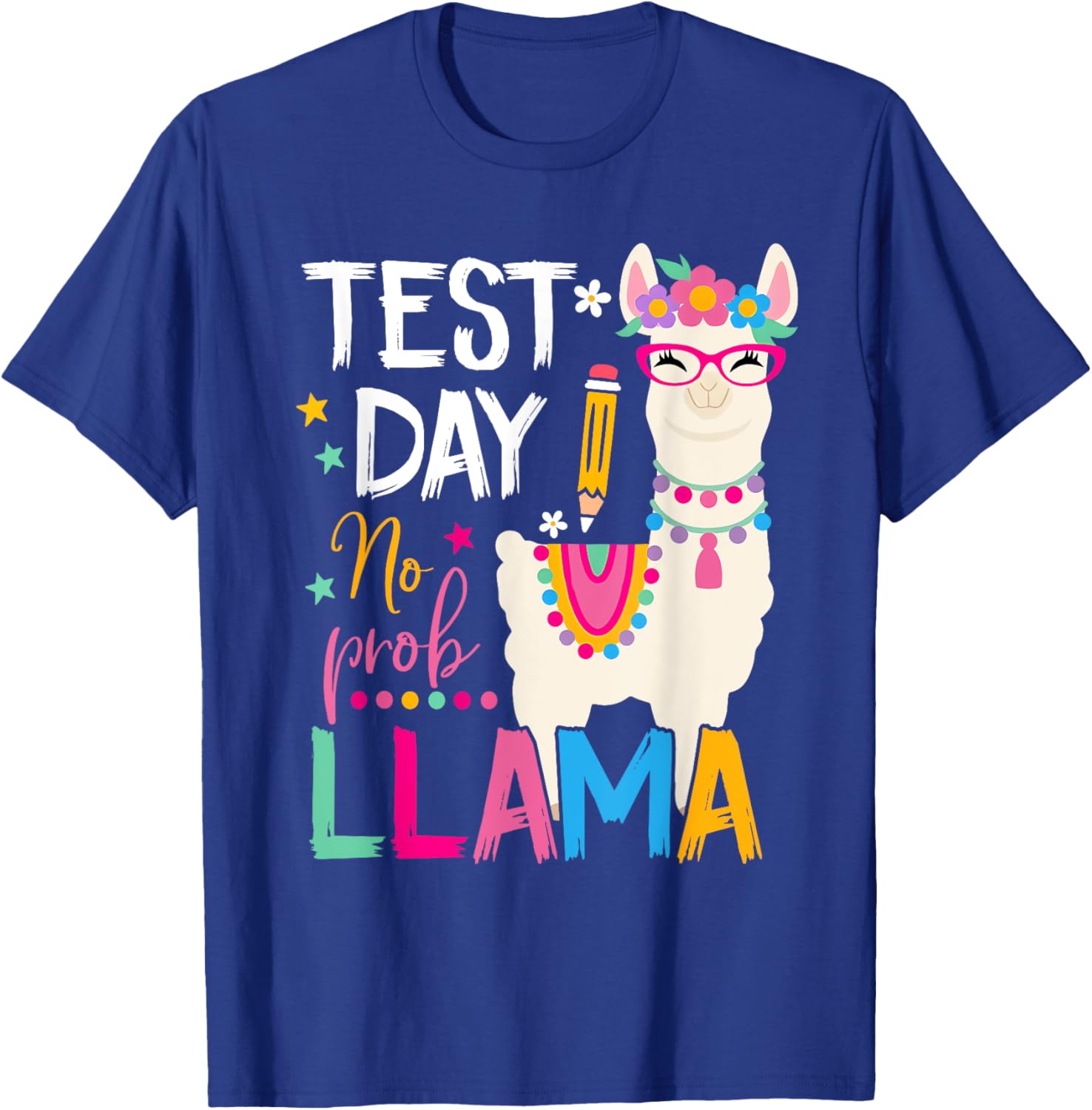 Test Day No Prob-llama Llama Teacher Testing Day Student T-Shirt
