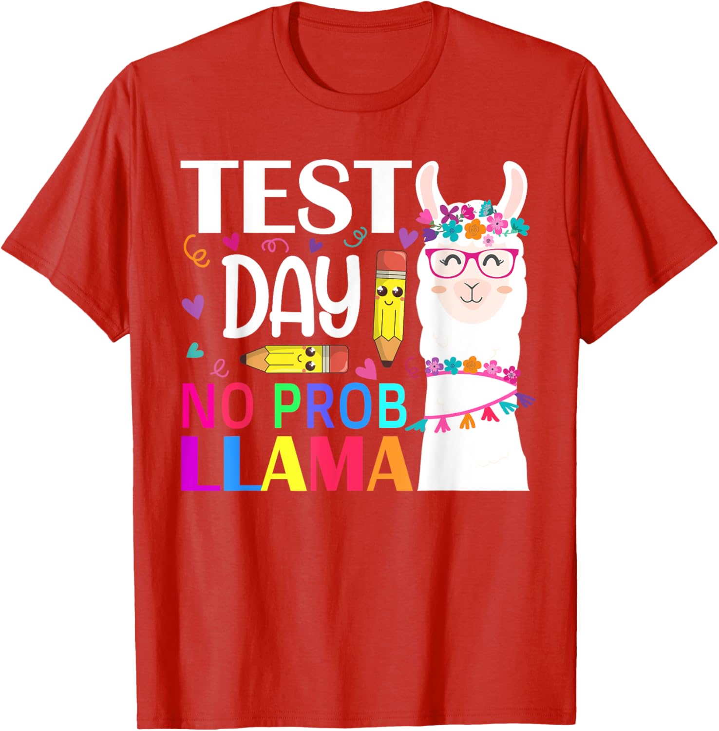 Test Day No Prob-llama Llama Teacher Testing Day T-Shirt