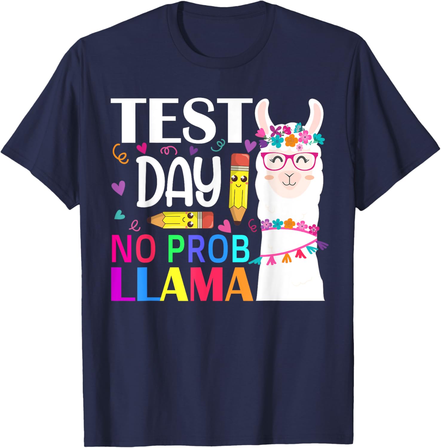 Test Day No Prob-llama Llama Teacher Testing Day T-Shirt