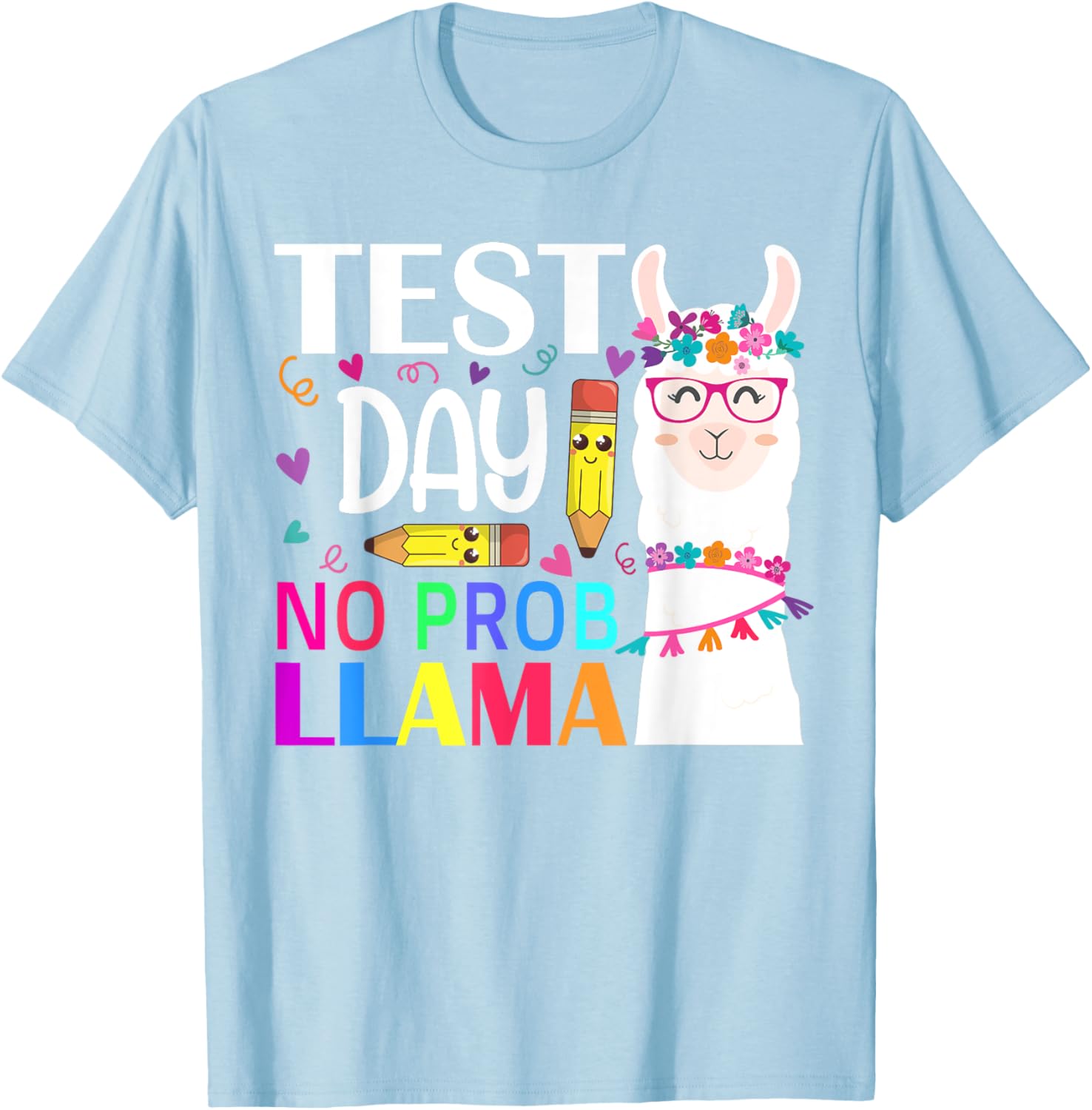 Test Day No Prob-llama Llama Teacher Testing Day T-Shirt