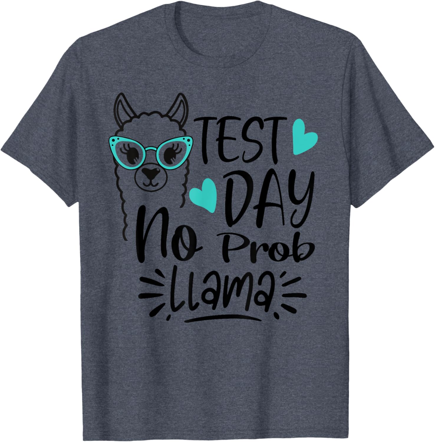 Test Day No Prob-llama Llama Teacher Testing Day T-Shirt