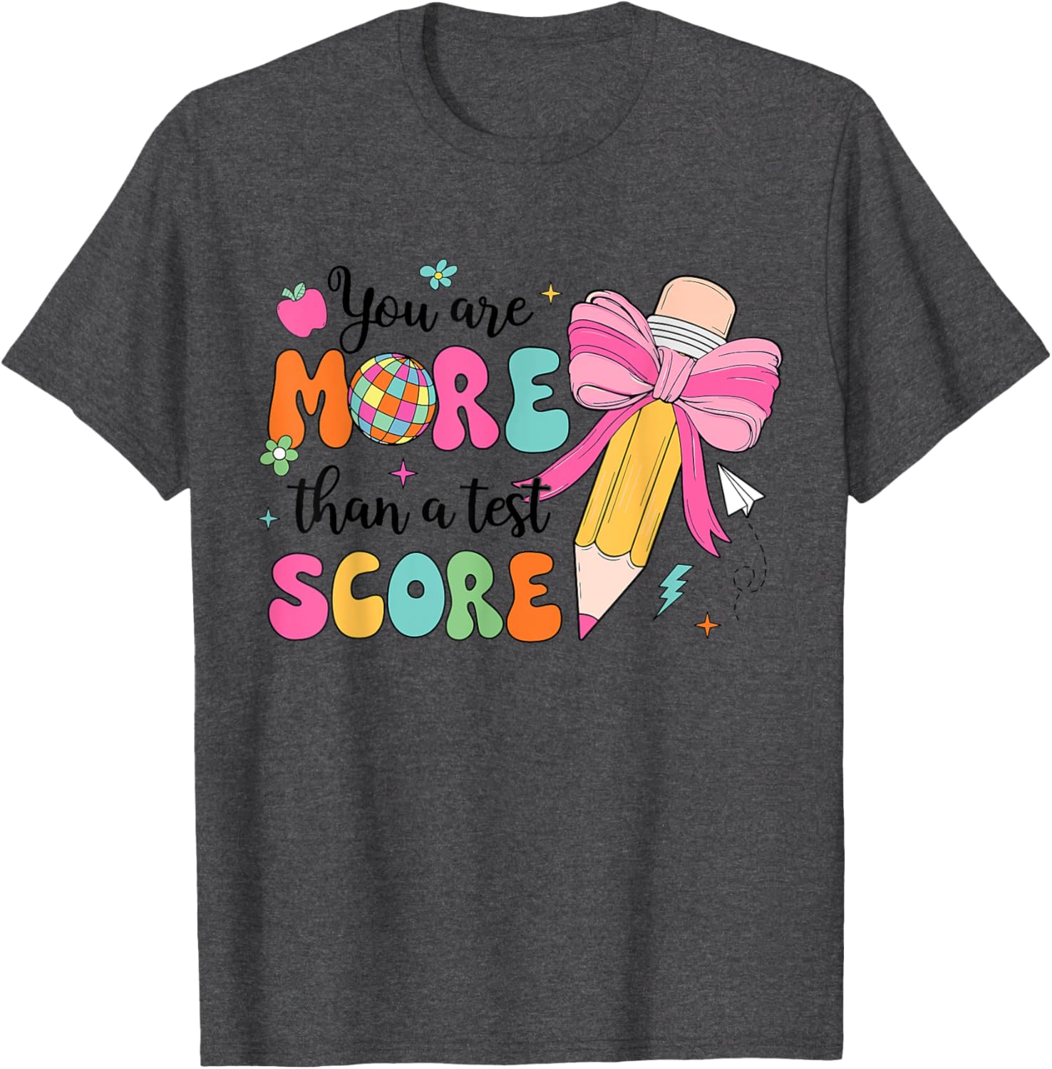 Test Day Pencil Coquette Bow You Are More Than A Test Score T-Shirt