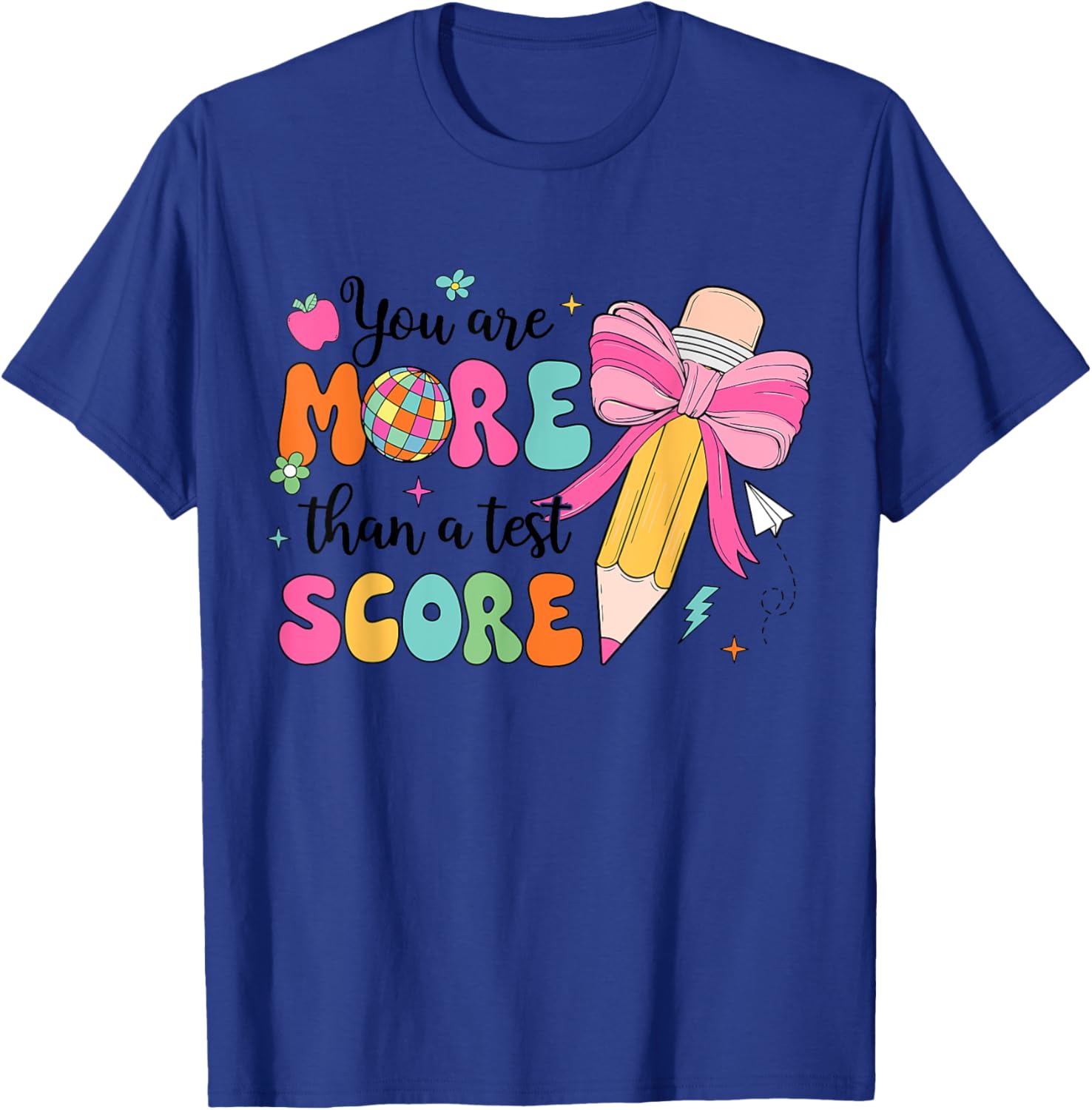 Test Day Pencil Coquette Bow You Are More Than A Test Score T-Shirt