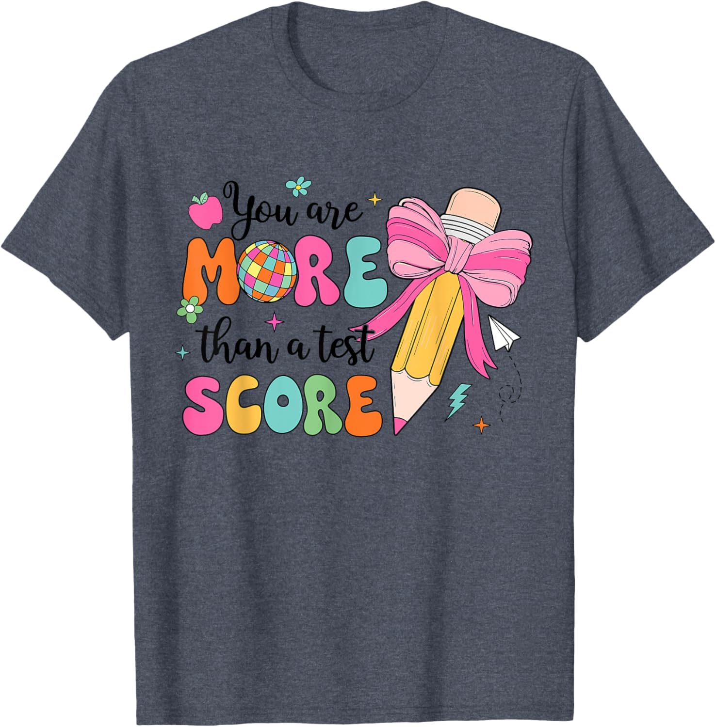Test Day Pencil Coquette Bow You Are More Than A Test Score T-Shirt