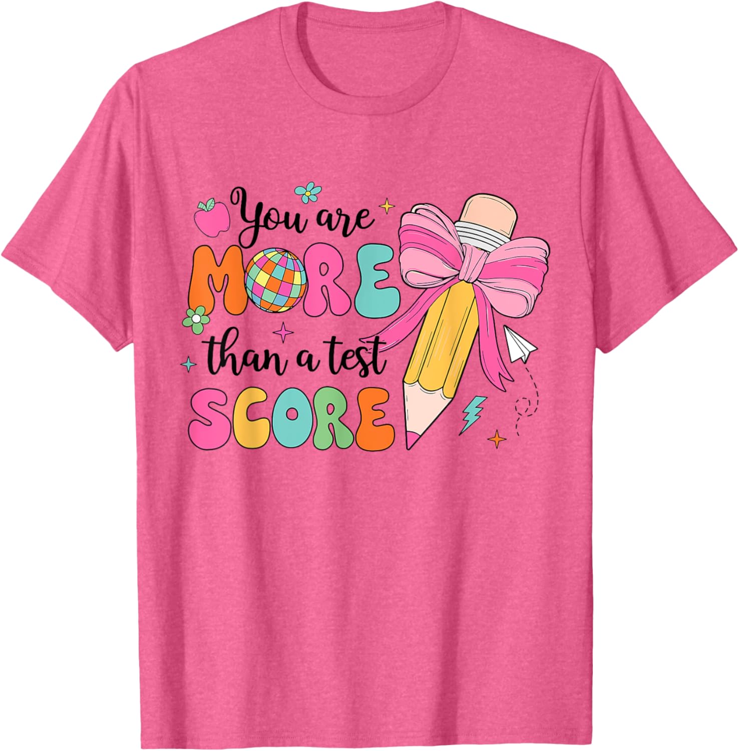 Test Day Pencil Coquette Bow You Are More Than A Test Score T-Shirt