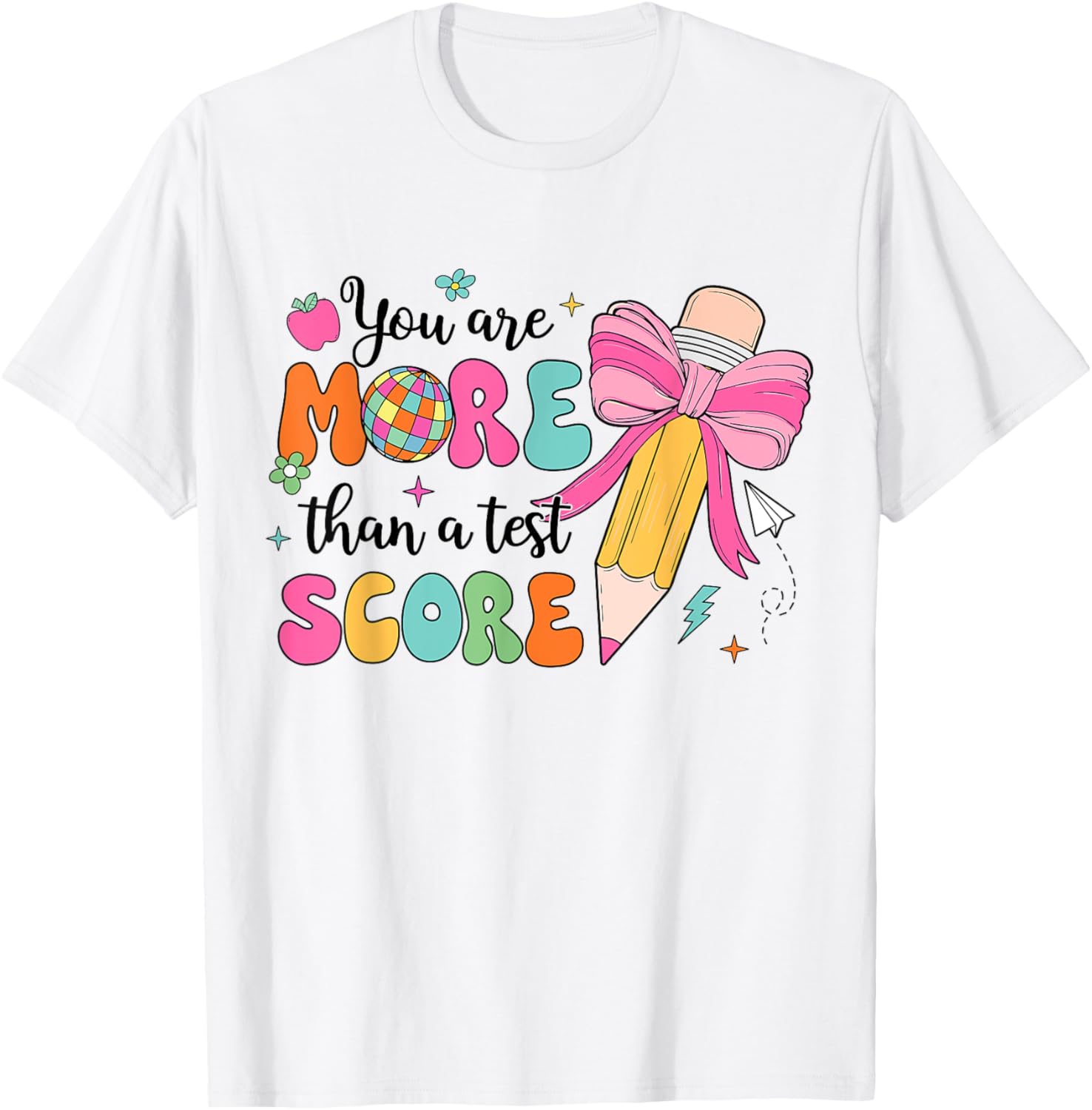 Test Day Pencil Coquette Bow You Are More Than A Test Score T-Shirt