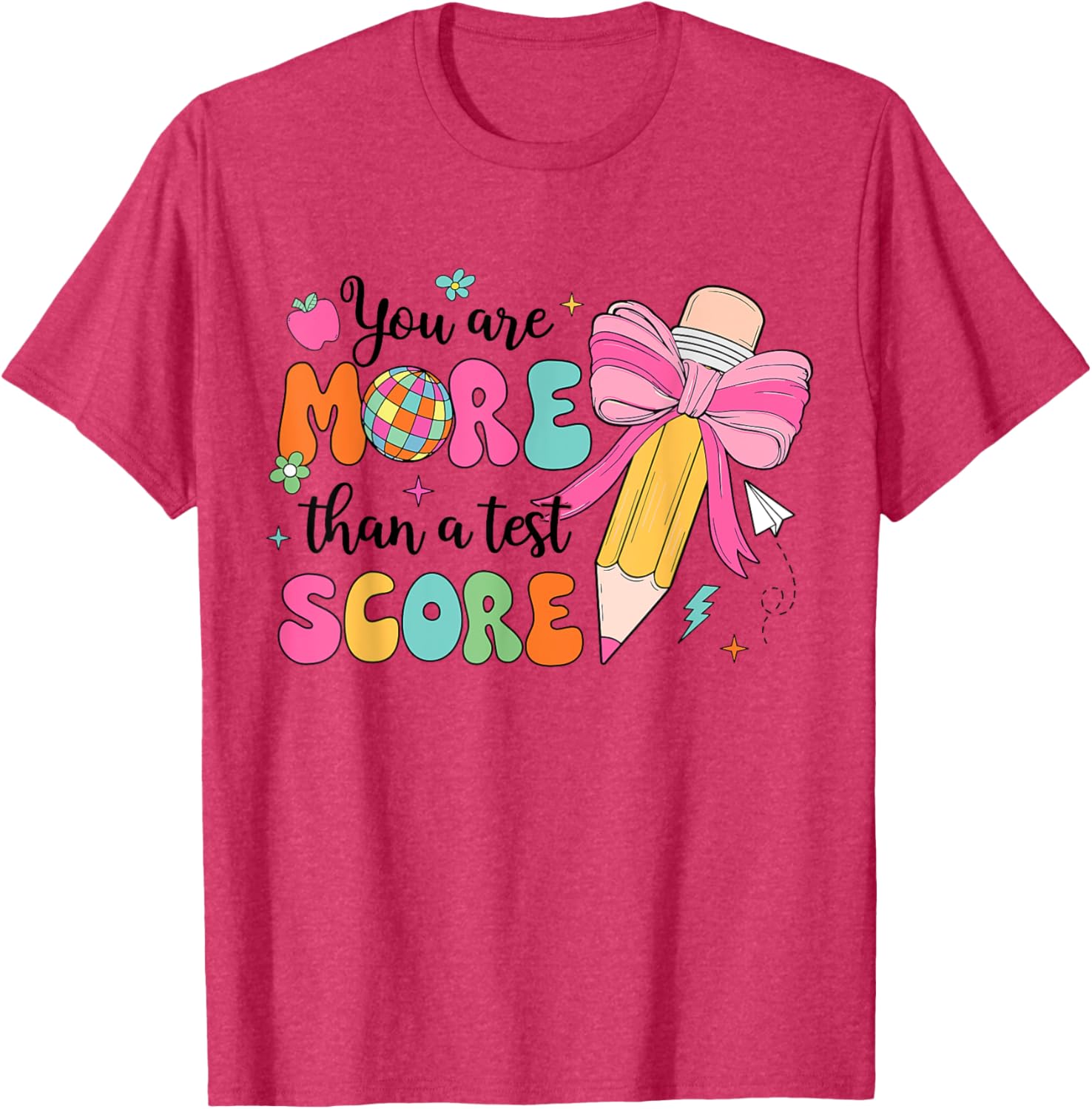 Test Day Pencil Coquette Bow You Are More Than A Test Score T-Shirt