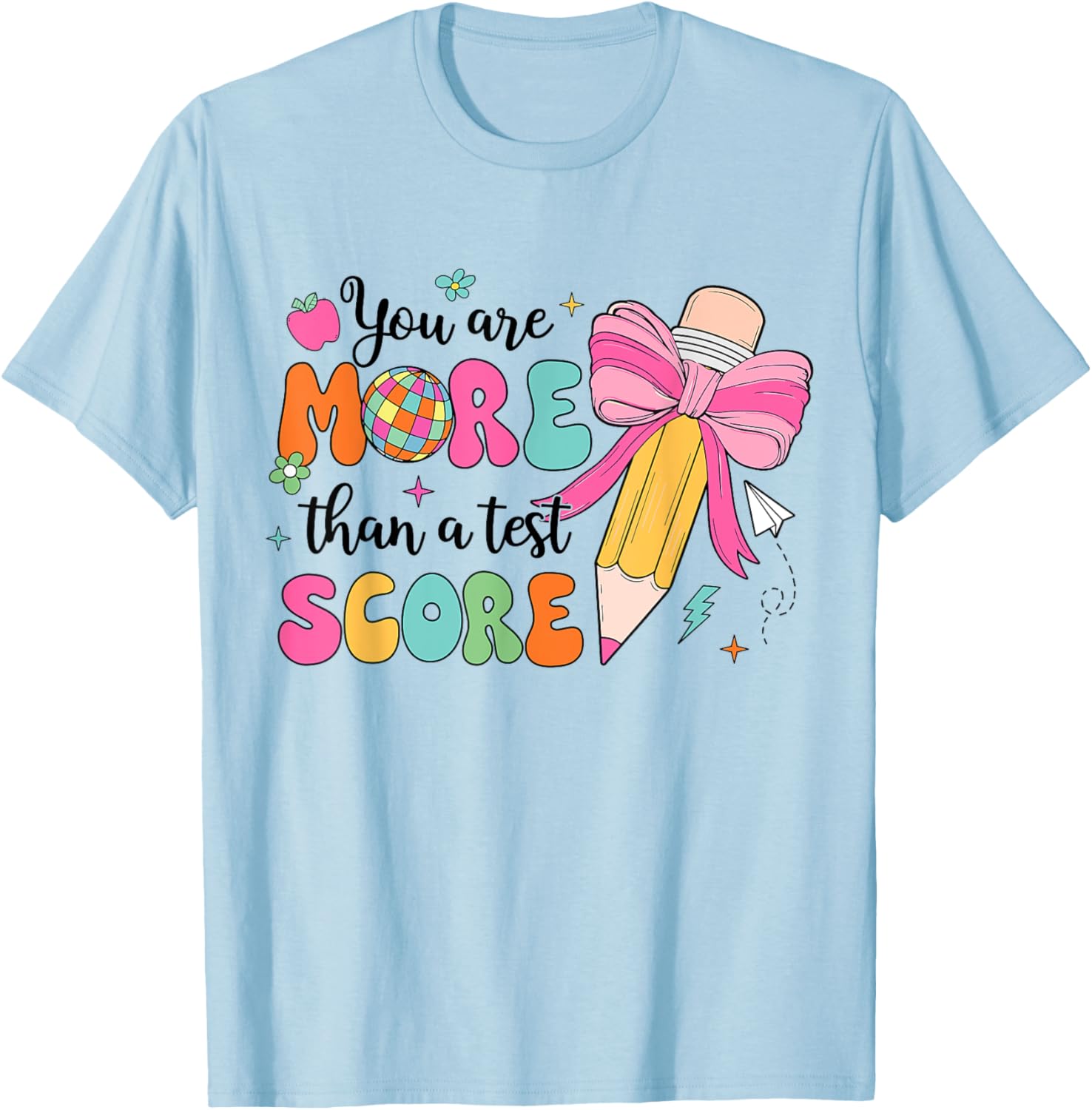 Test Day Pencil Coquette Bow You Are More Than A Test Score T-Shirt