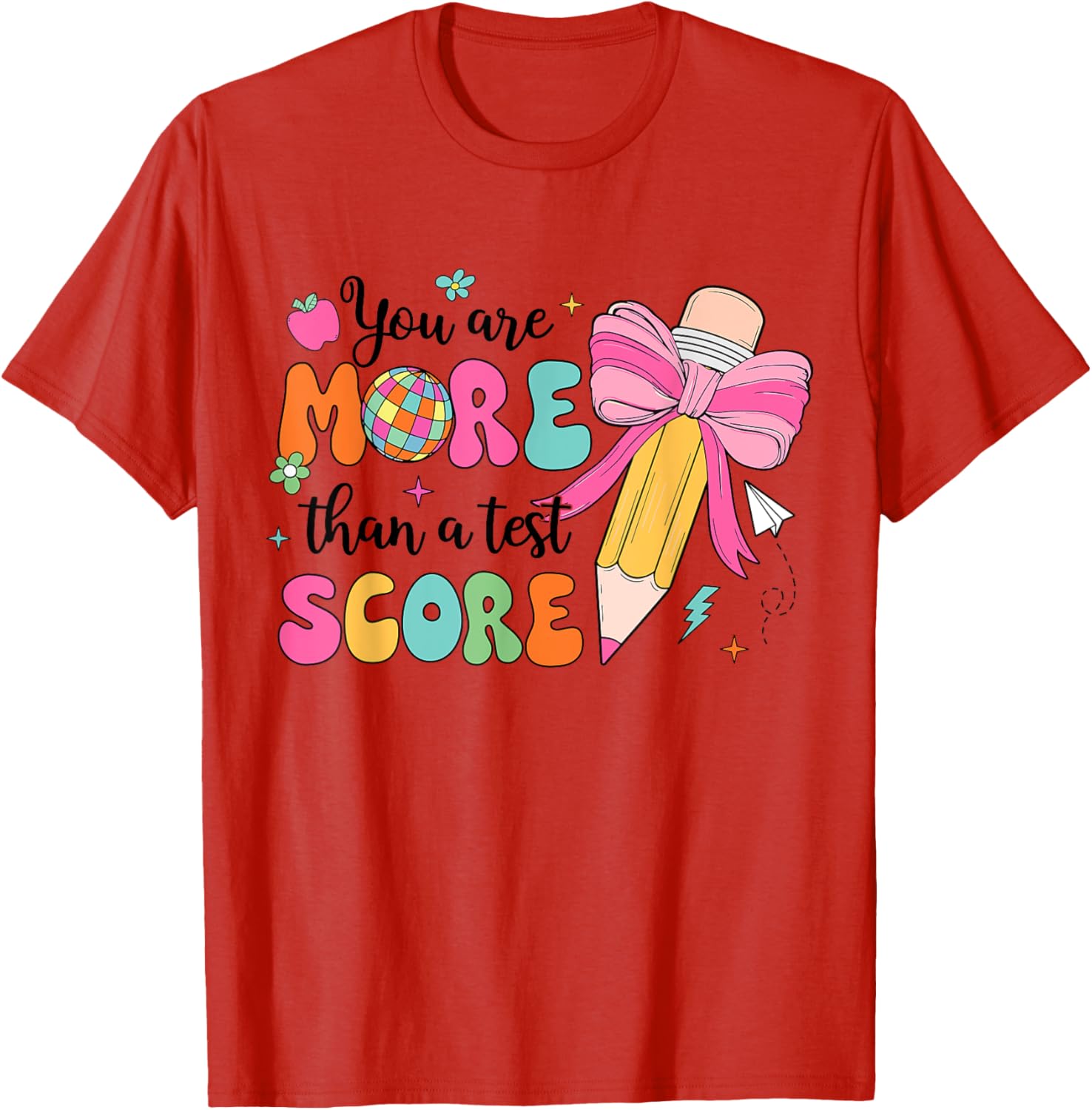 Test Day Pencil Coquette Bow You Are More Than A Test Score T-Shirt