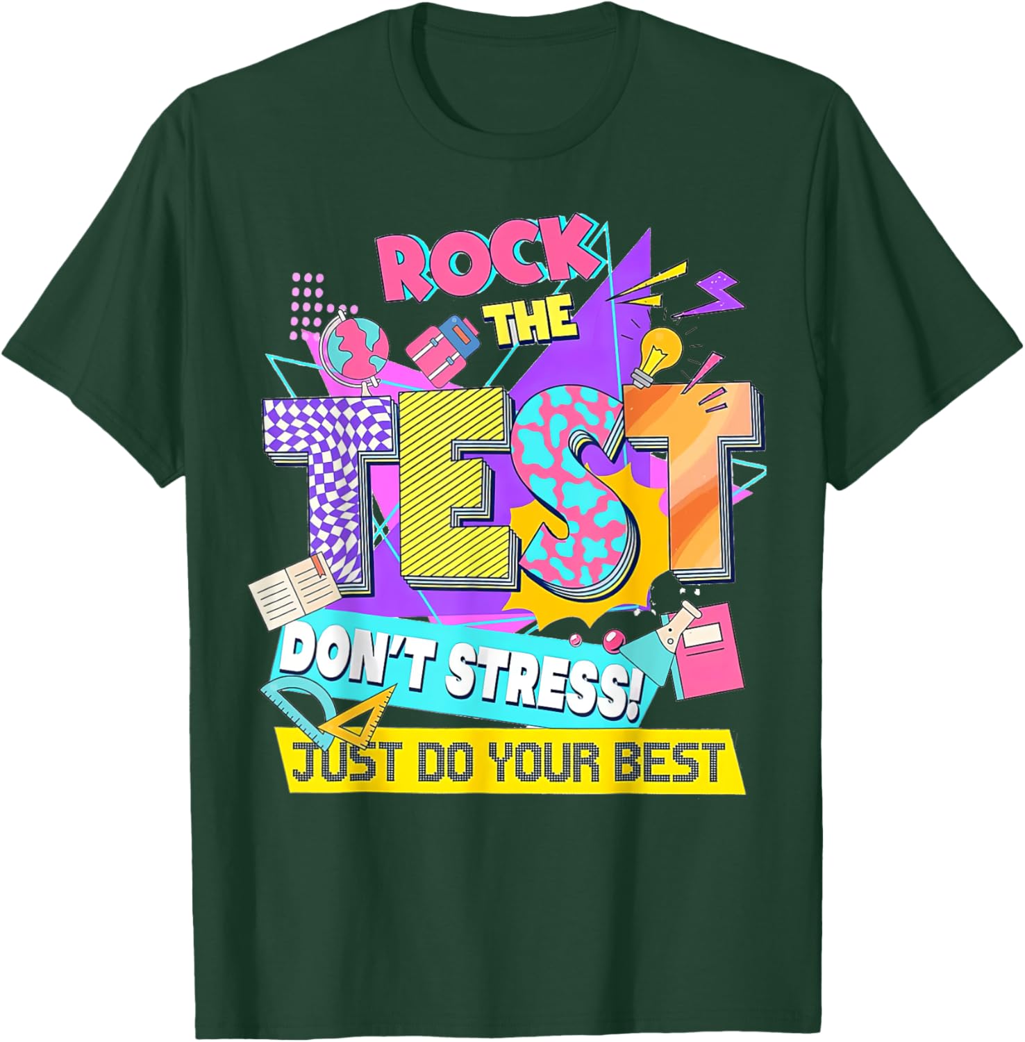 Test Day, Rock the test don't stress Just Do your best T-Shirt