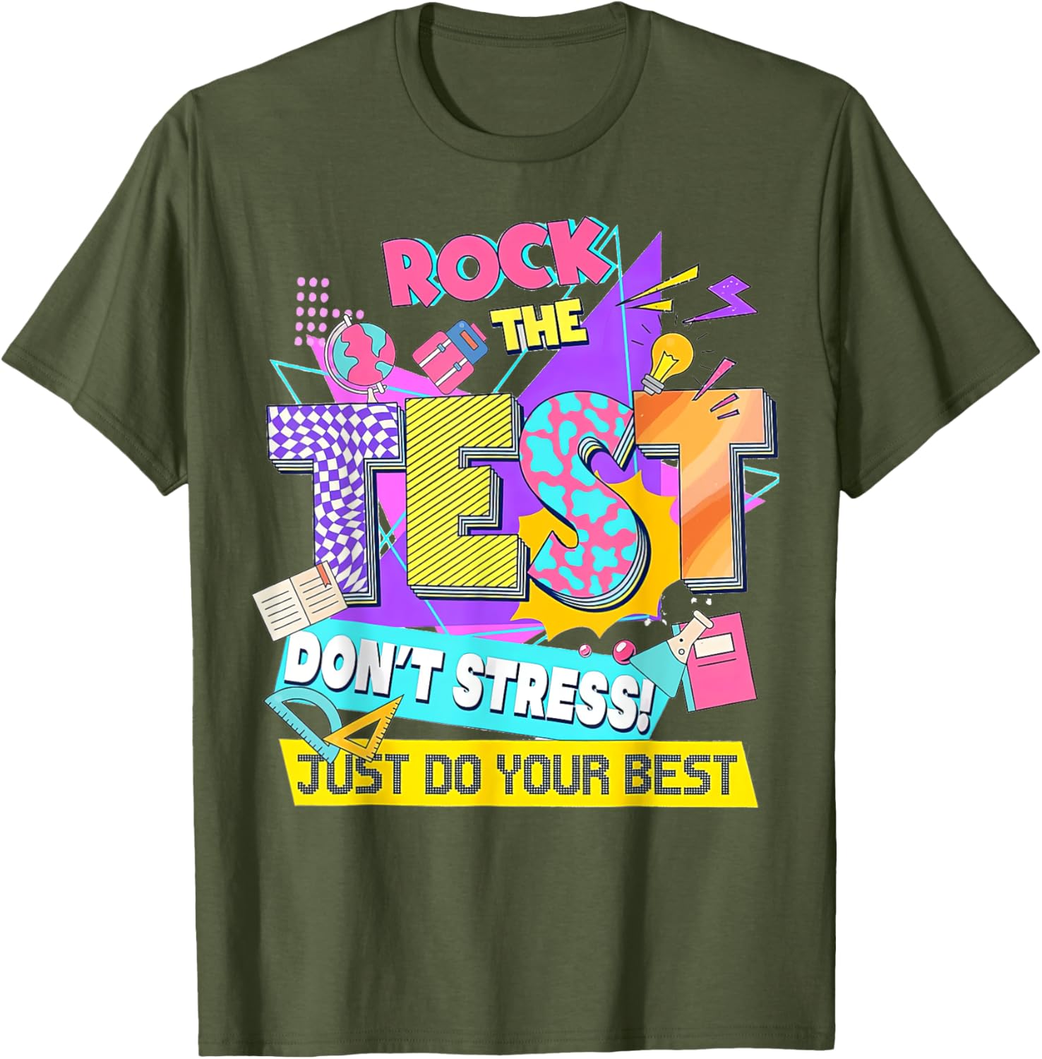 Test Day, Rock the test don't stress Just Do your best T-Shirt