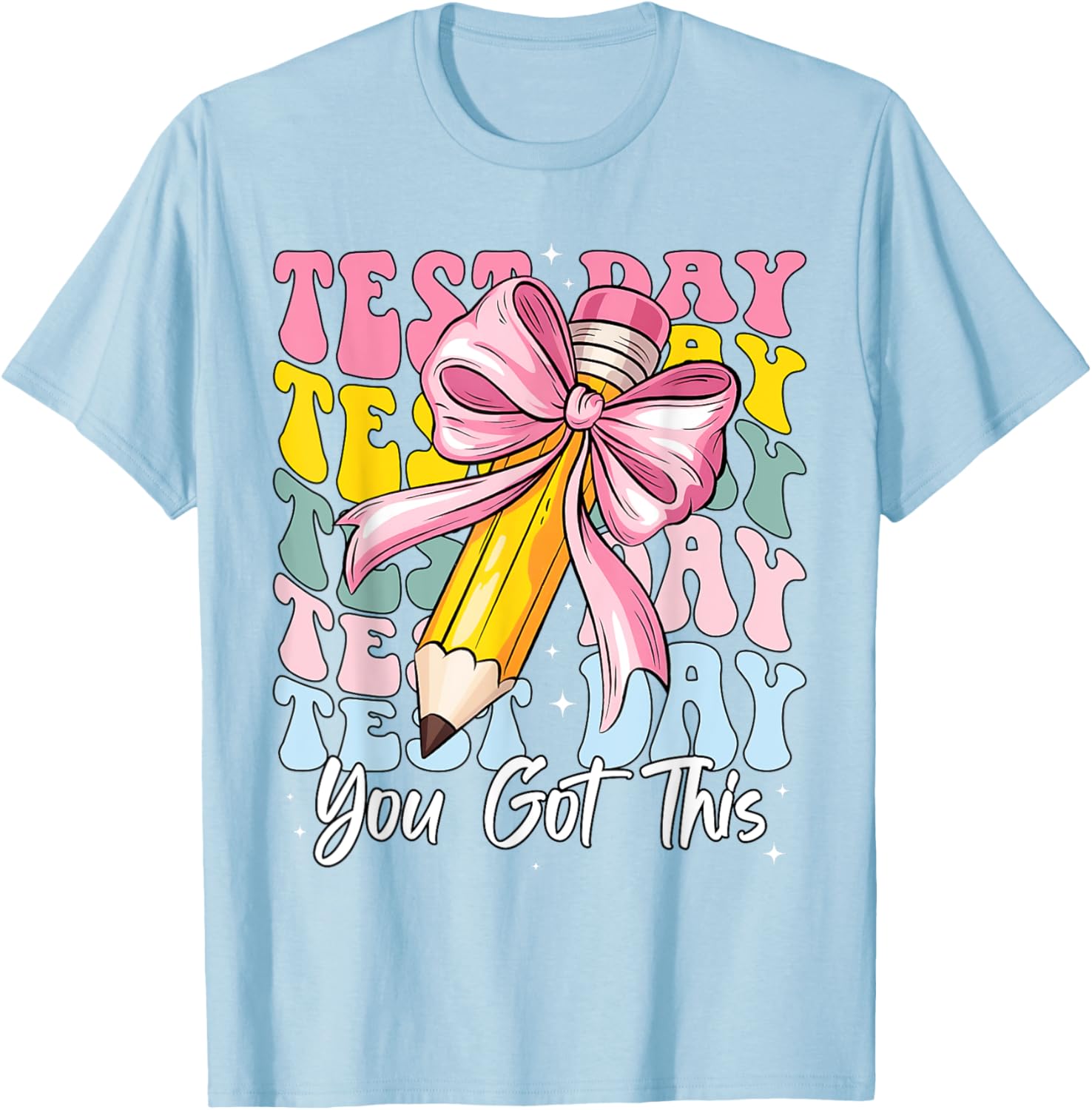 Test Day Rock The Test Motivational Teacher You Got This T-Shirt