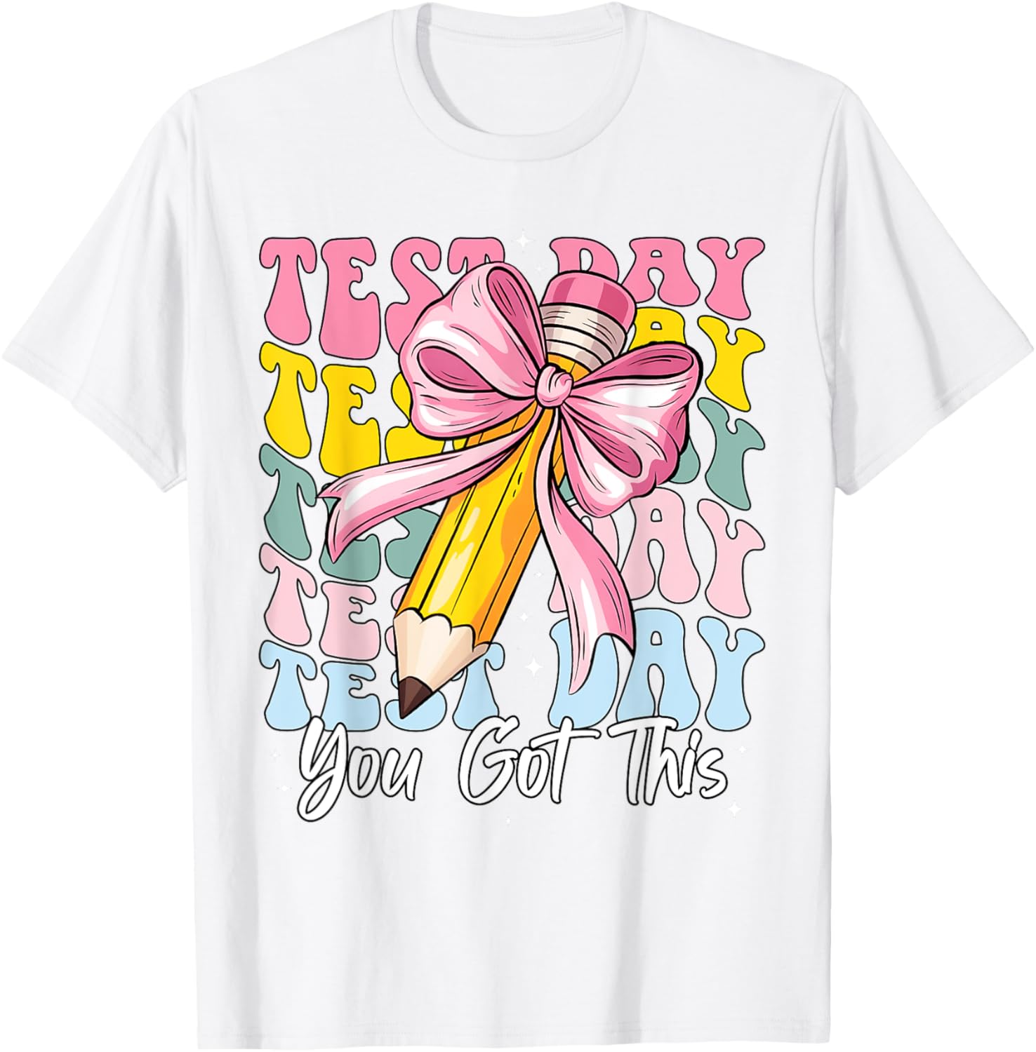 Test Day Rock The Test Motivational Teacher You Got This T-Shirt