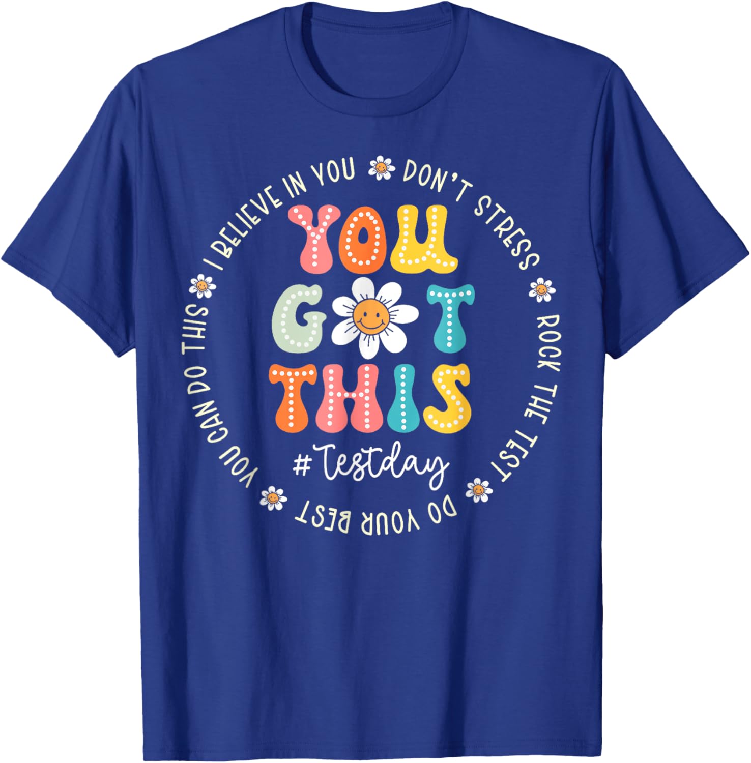 Test Day Rock The Test Teacher Testing Day You Got This T-Shirt
