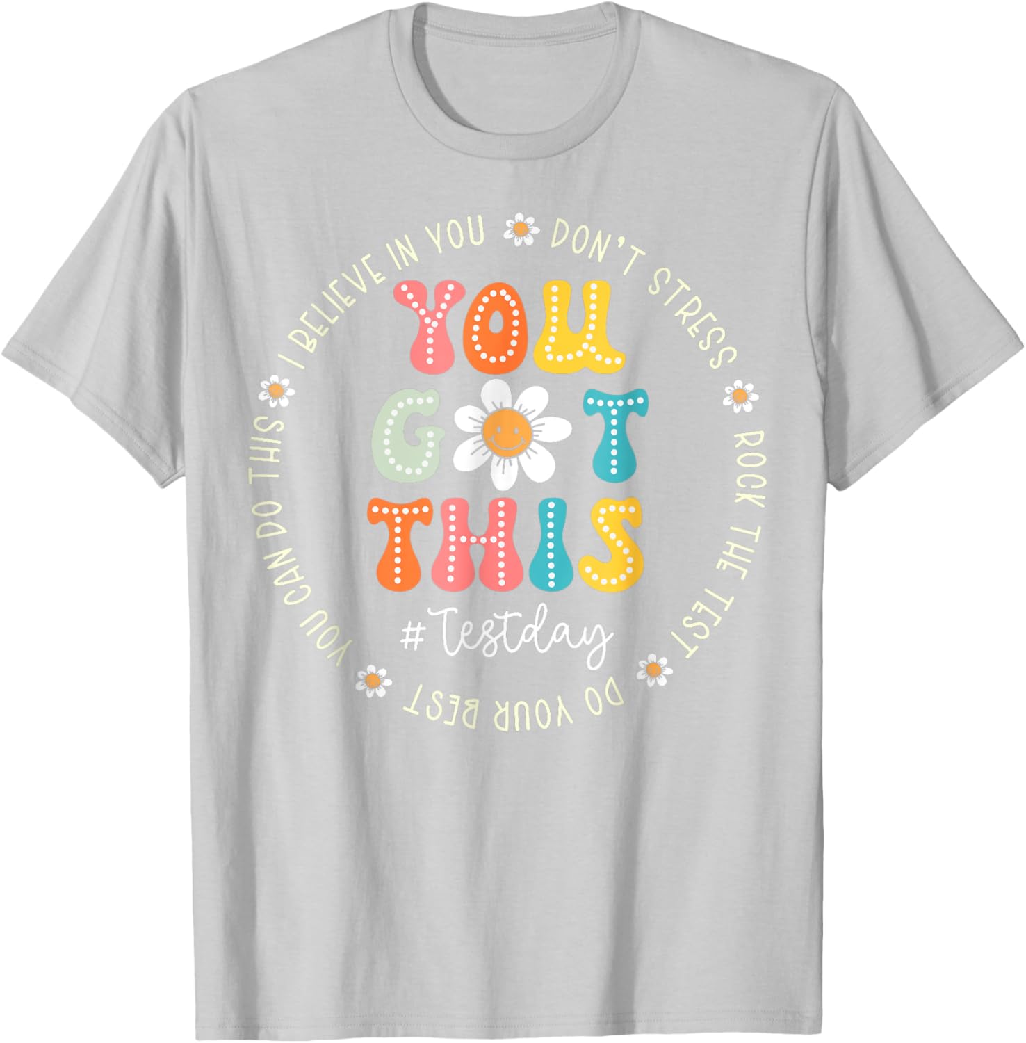 Test Day Rock The Test Teacher Testing Day You Got This T-Shirt