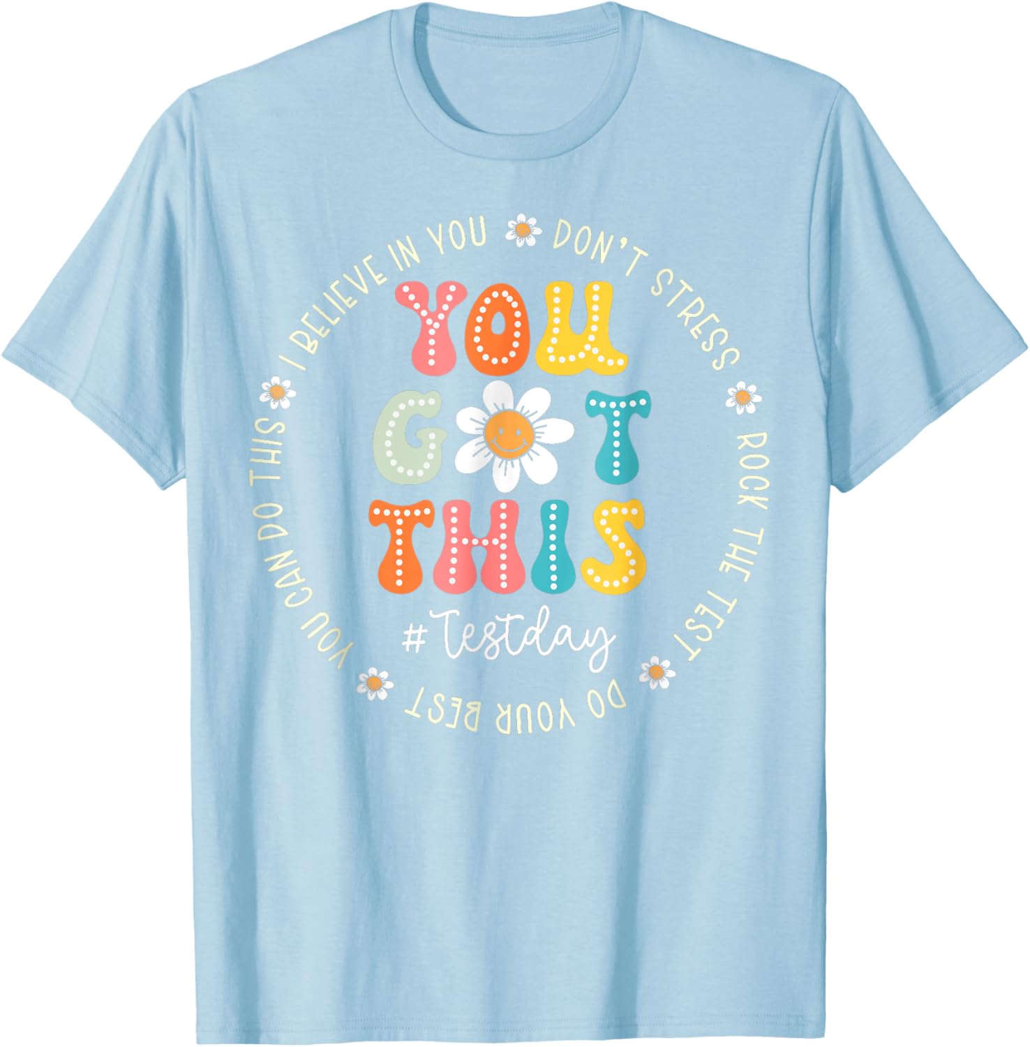Test Day Rock The Test Teacher Testing Day You Got This T-Shirt