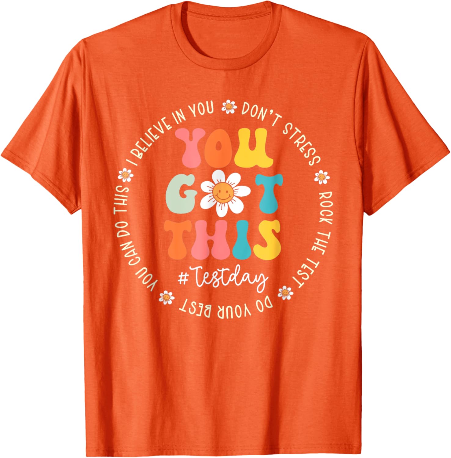 Test Day Rock The Test Teacher Testing Day You Got This T-Shirt