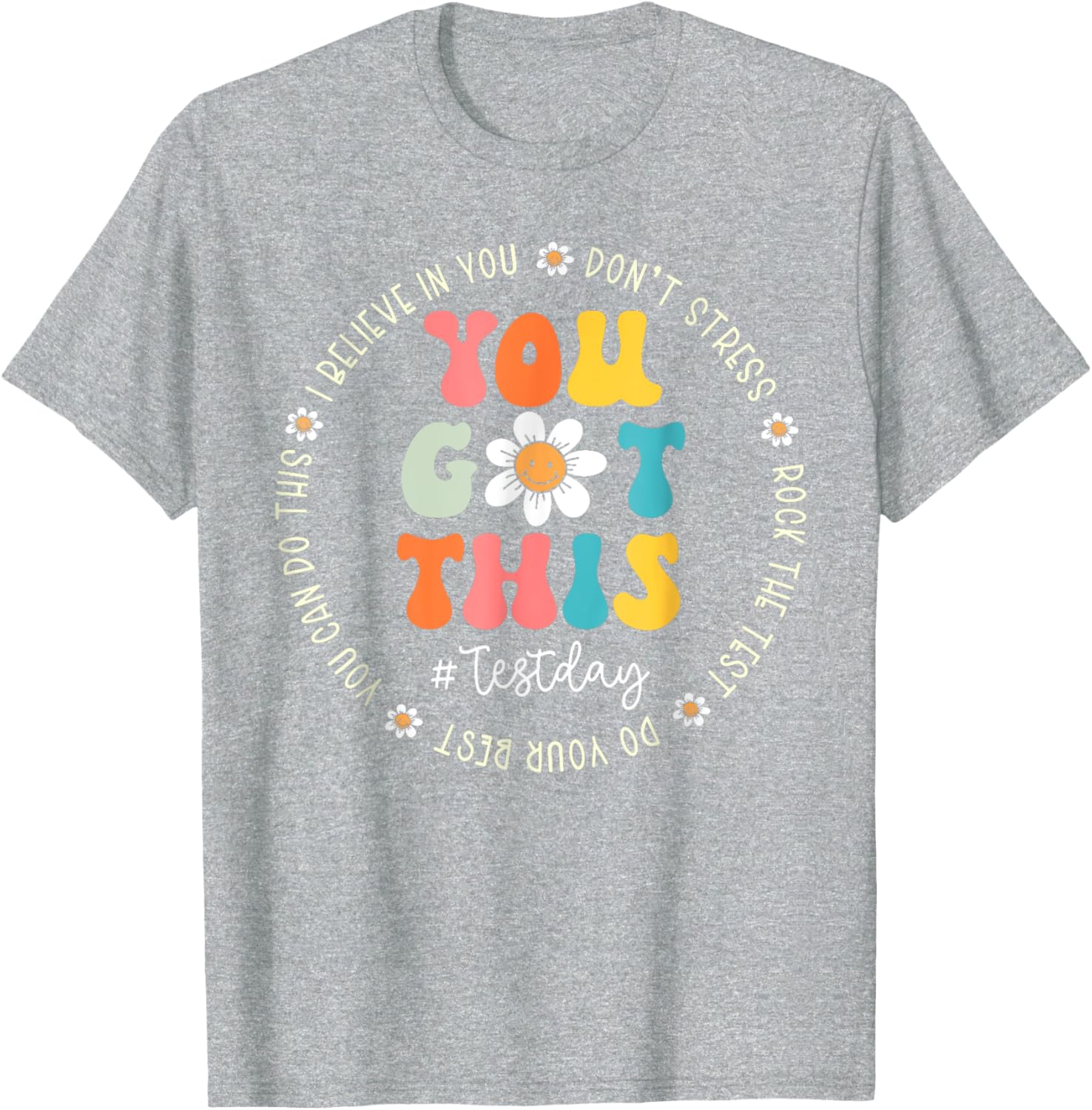 Test Day Rock The Test Teacher Testing Day You Got This T-Shirt