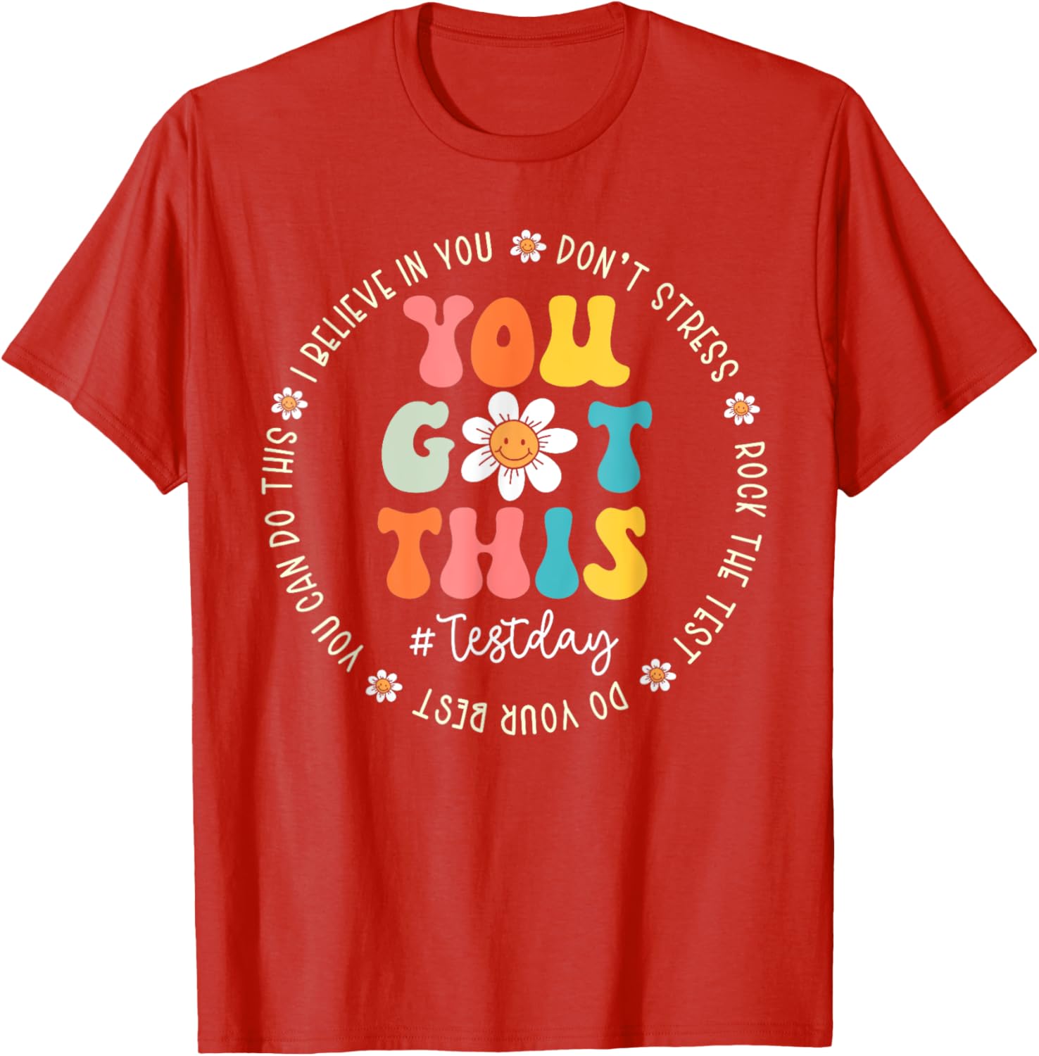 Test Day Rock The Test Teacher Testing Day You Got This T-Shirt