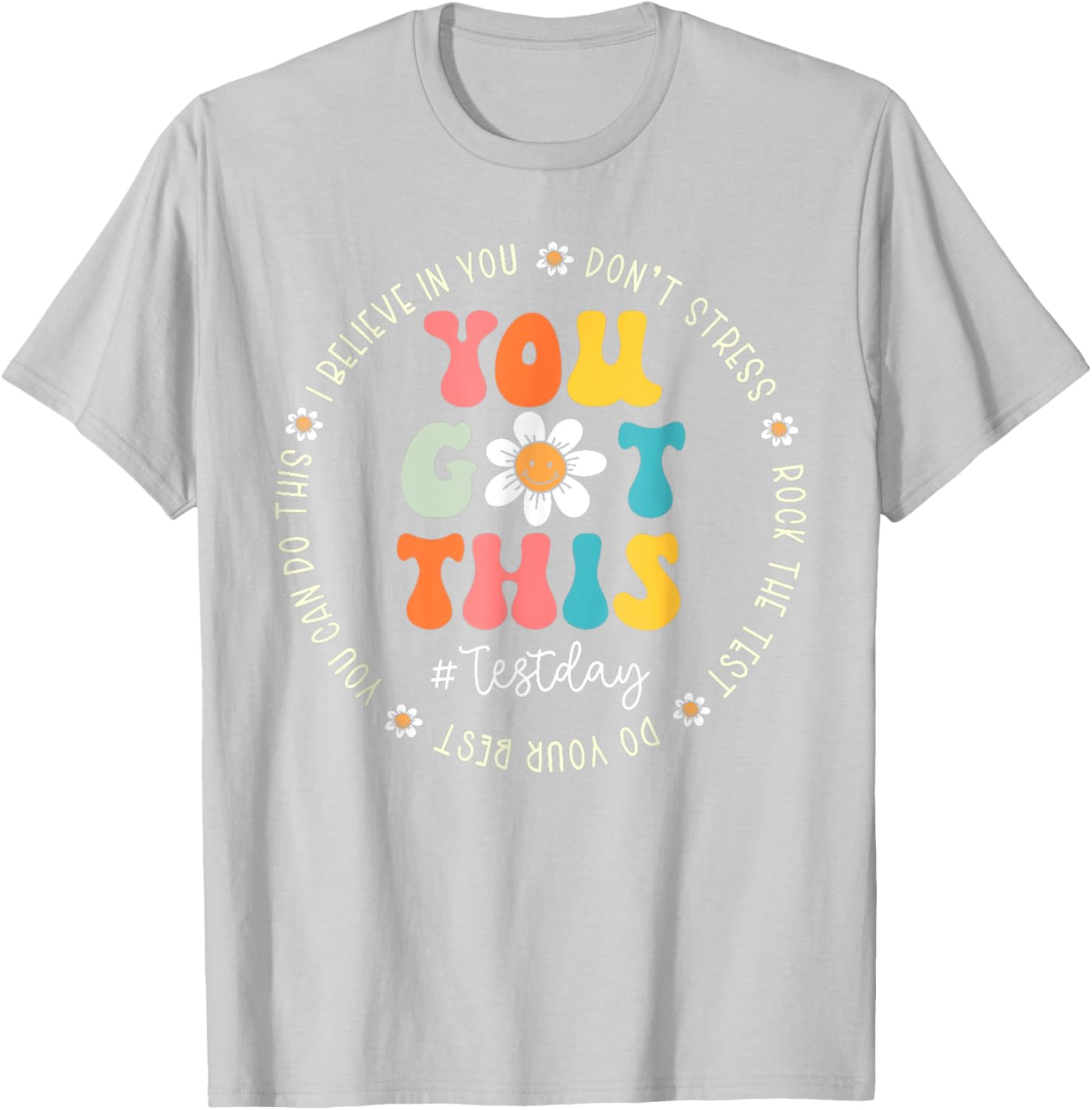 Test Day Rock The Test Teacher Testing Day You Got This T-Shirt