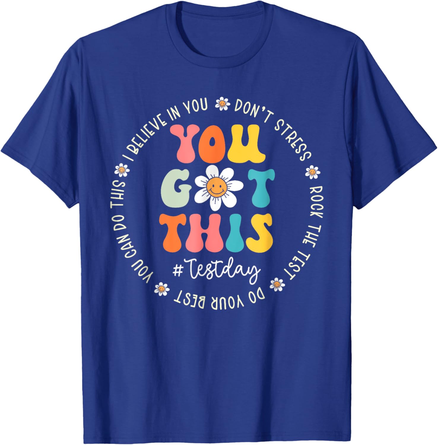 Test Day Rock The Test Teacher Testing Day You Got This T-Shirt