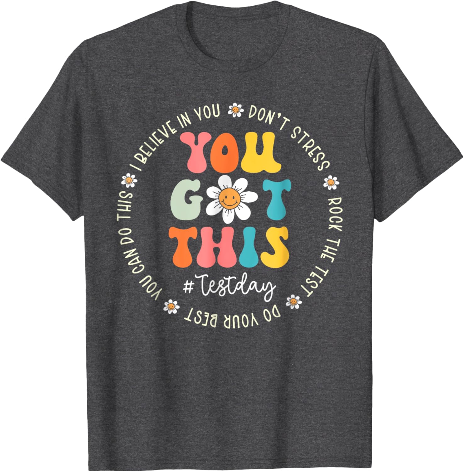 Test Day Rock The Test Teacher Testing Day You Got This T-Shirt