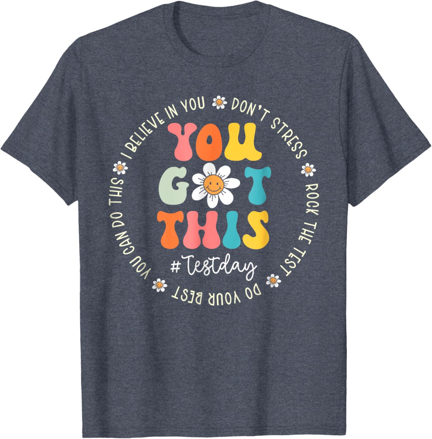 Test Day Rock The Test Teacher Testing Day You Got This T-Shirt