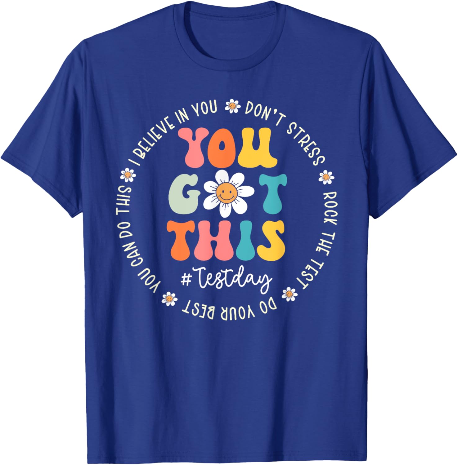Test Day Rock The Test Teacher Testing Day You Got This T-Shirt