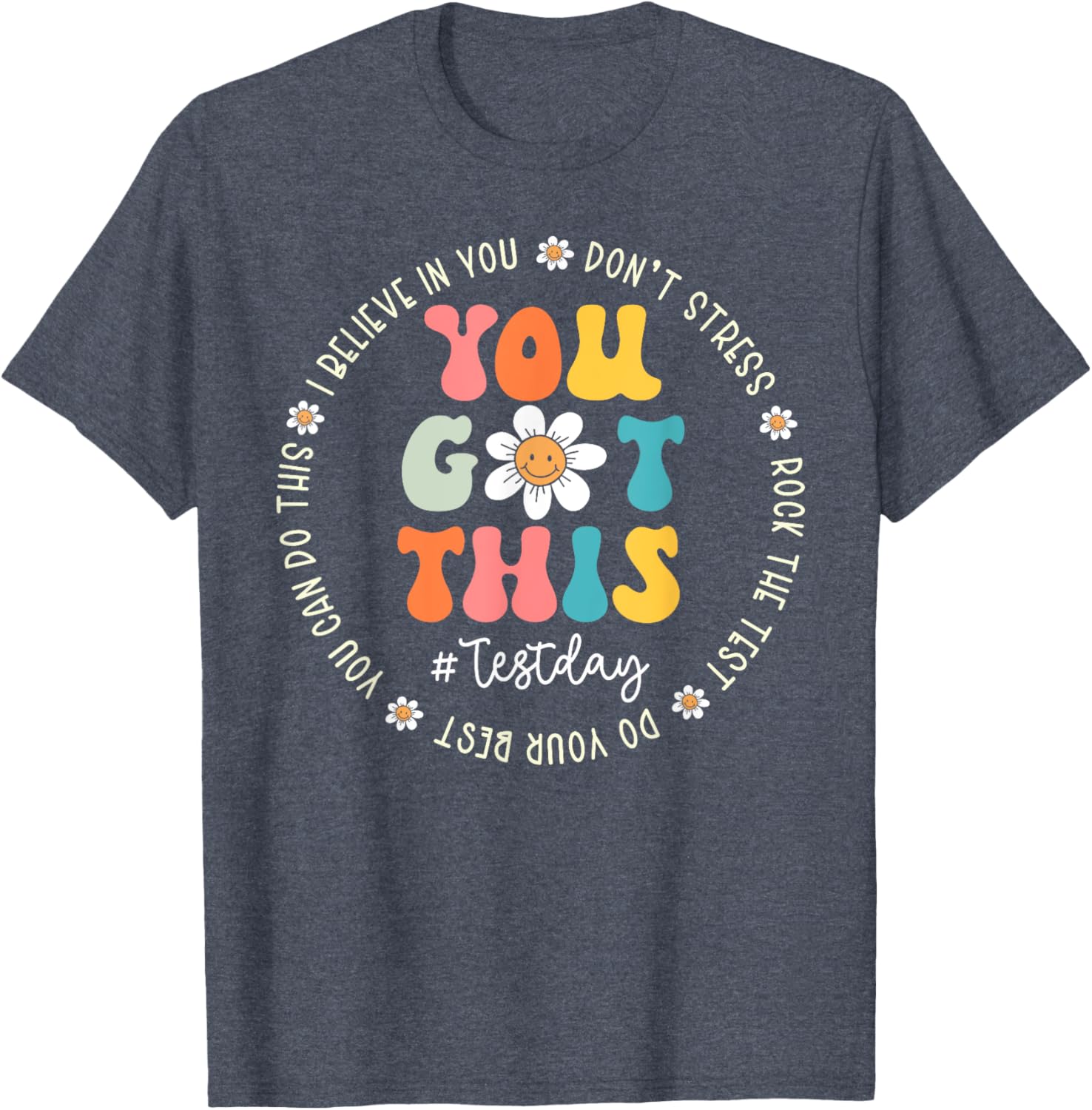 Test Day Rock The Test Teacher Testing Day You Got This T-Shirt
