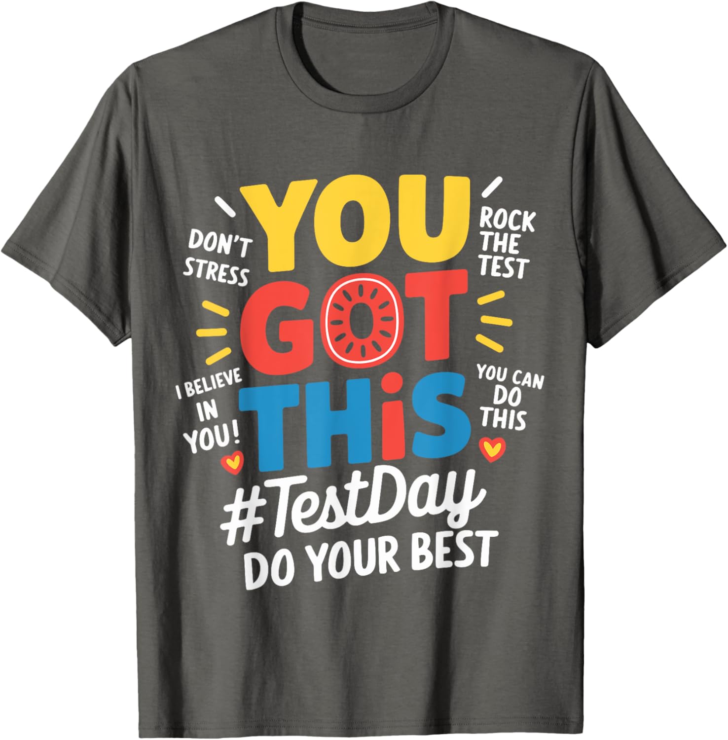 Test Day Rock The Test You Got This Teacher Test Testing Day T-Shirt