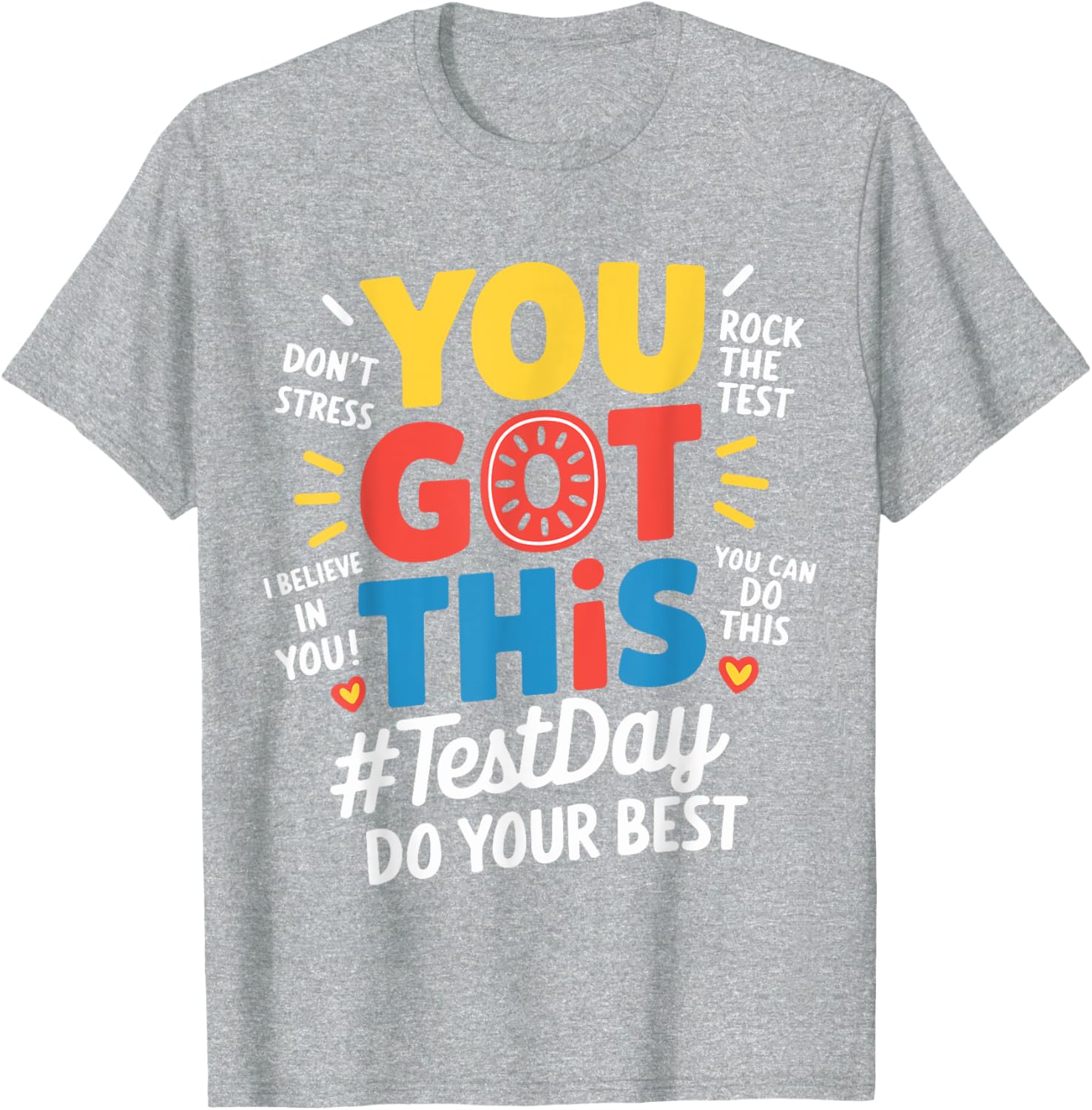 Test Day Rock The Test You Got This Teacher Test Testing Day T-Shirt