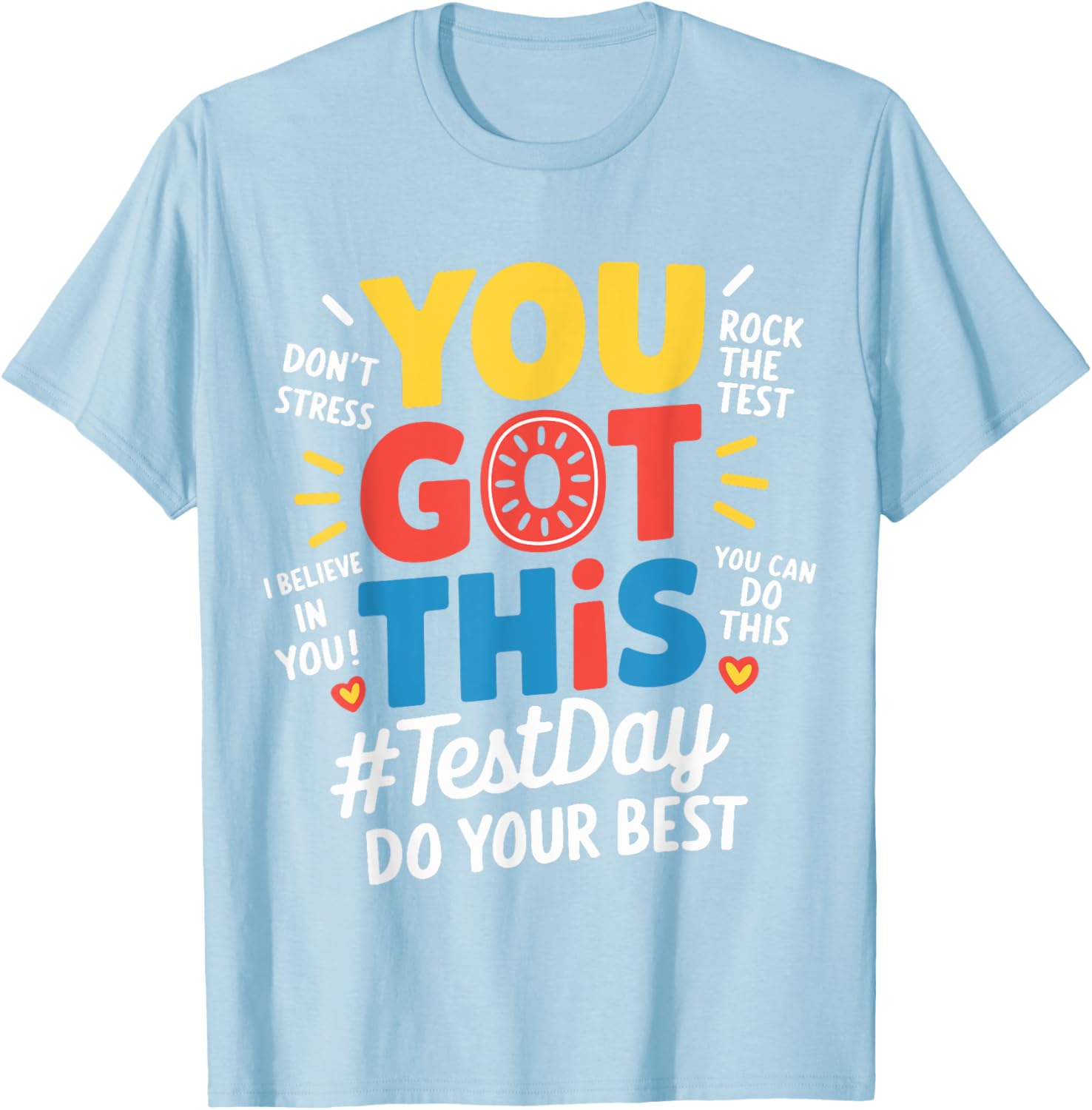Test Day Rock The Test You Got This Teacher Test Testing Day T-Shirt