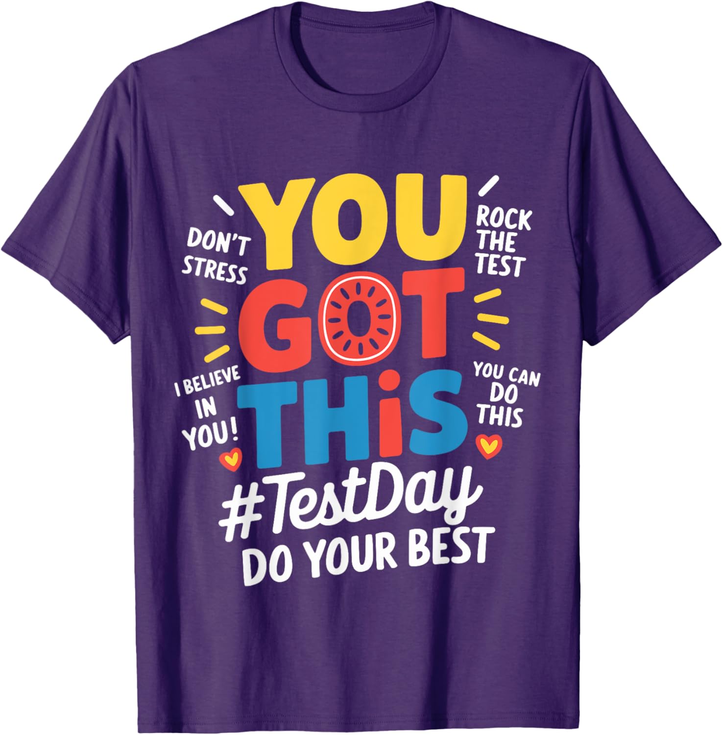 Test Day Rock The Test You Got This Teacher Test Testing Day T-Shirt