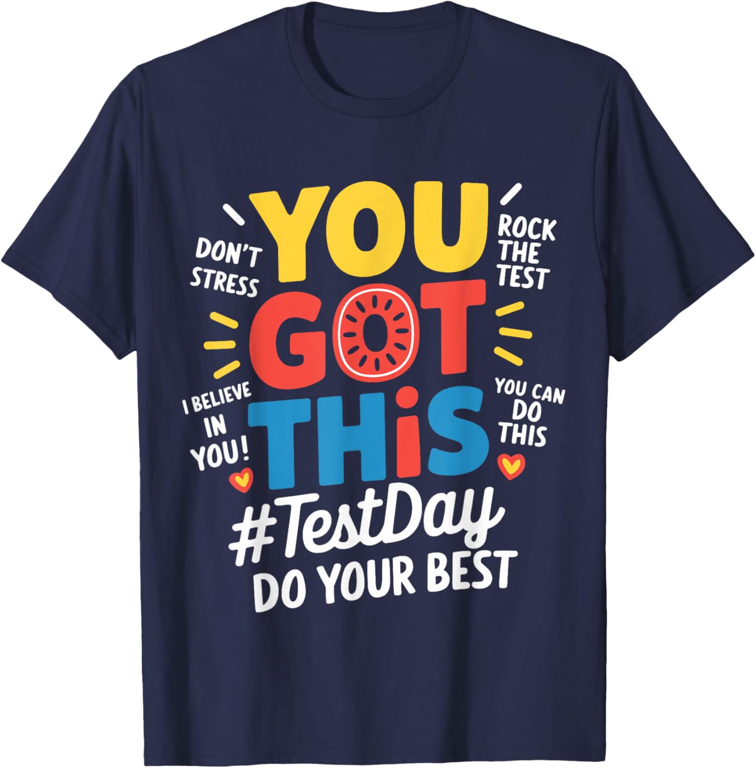 Test Day Rock The Test You Got This Teacher Test Testing Day T-Shirt