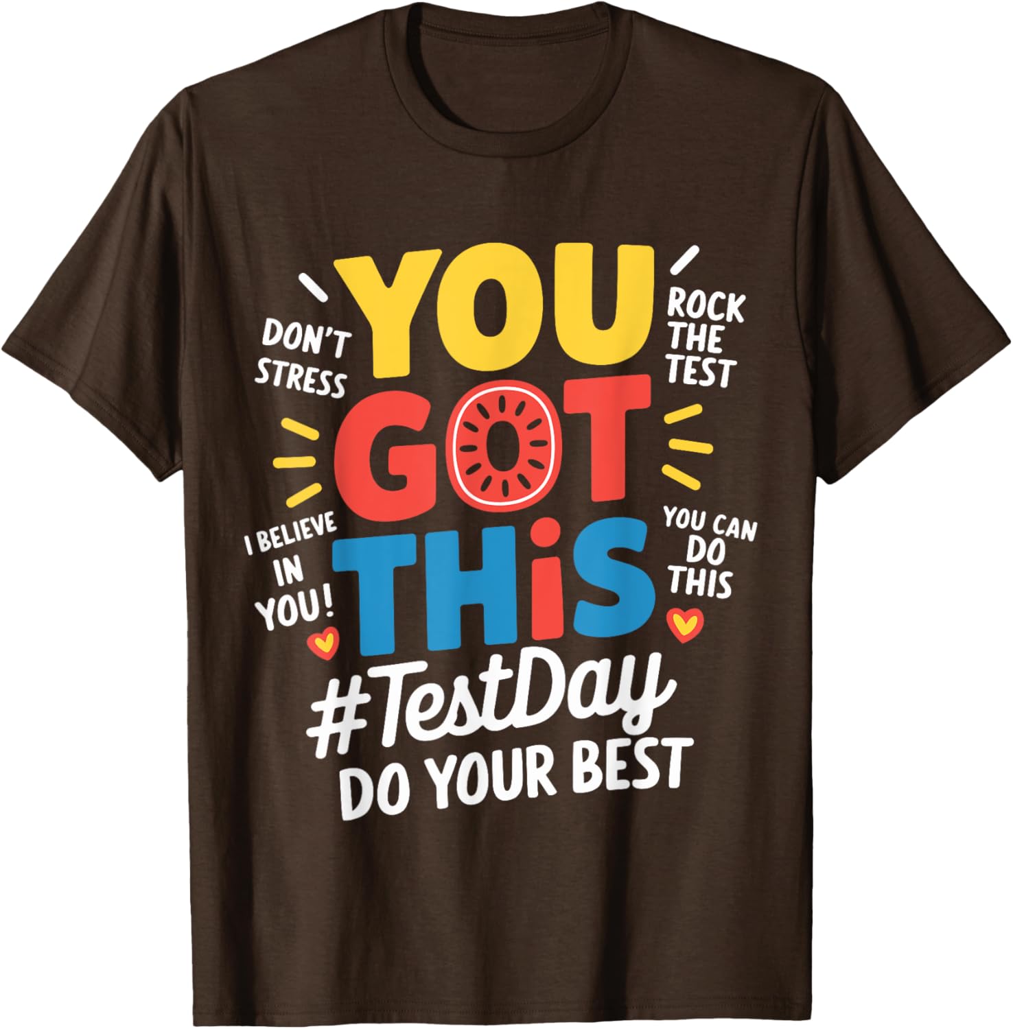 Test Day Rock The Test You Got This Teacher Test Testing Day T-Shirt