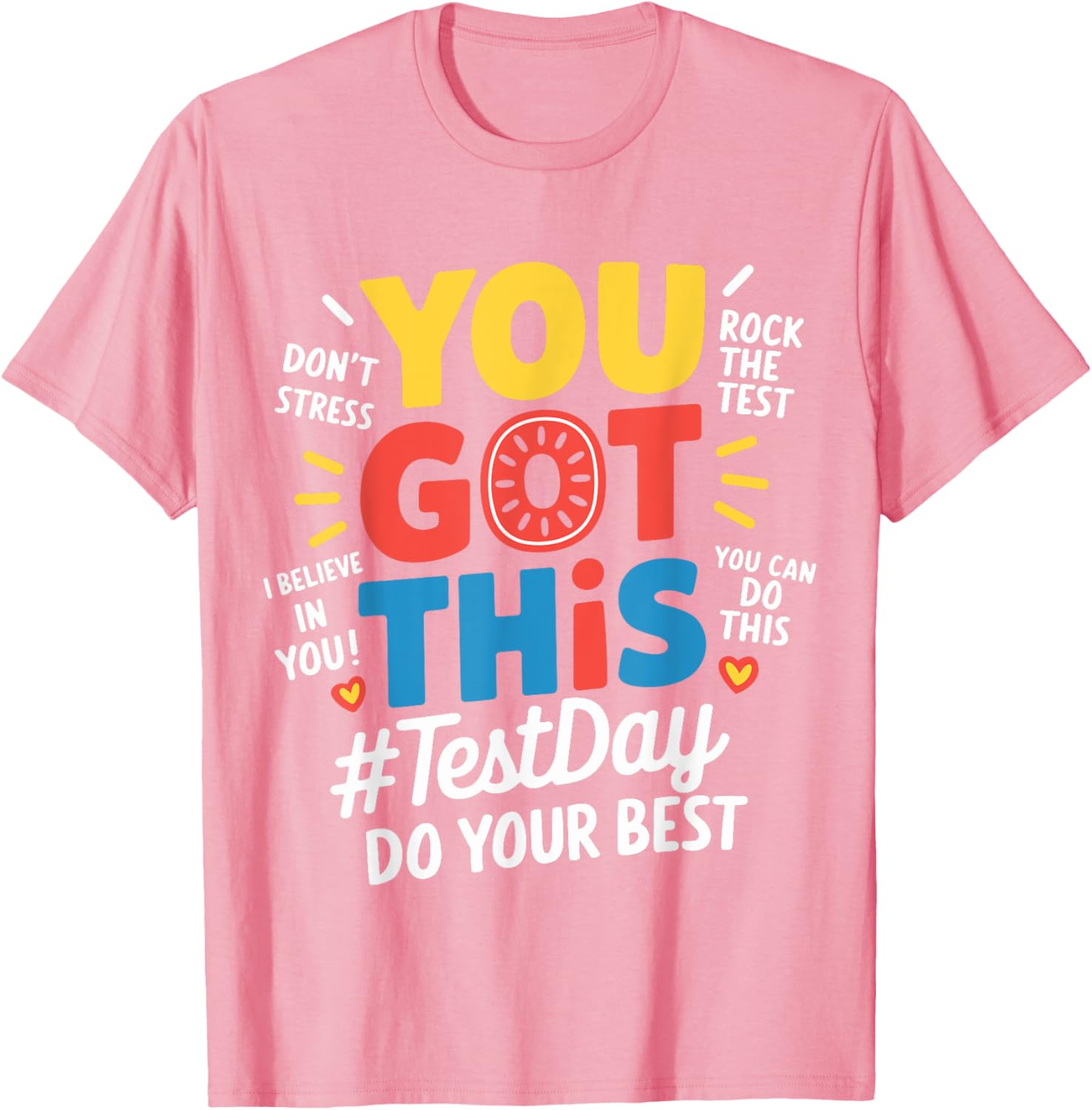 Test Day Rock The Test You Got This Teacher Test Testing Day T-Shirt