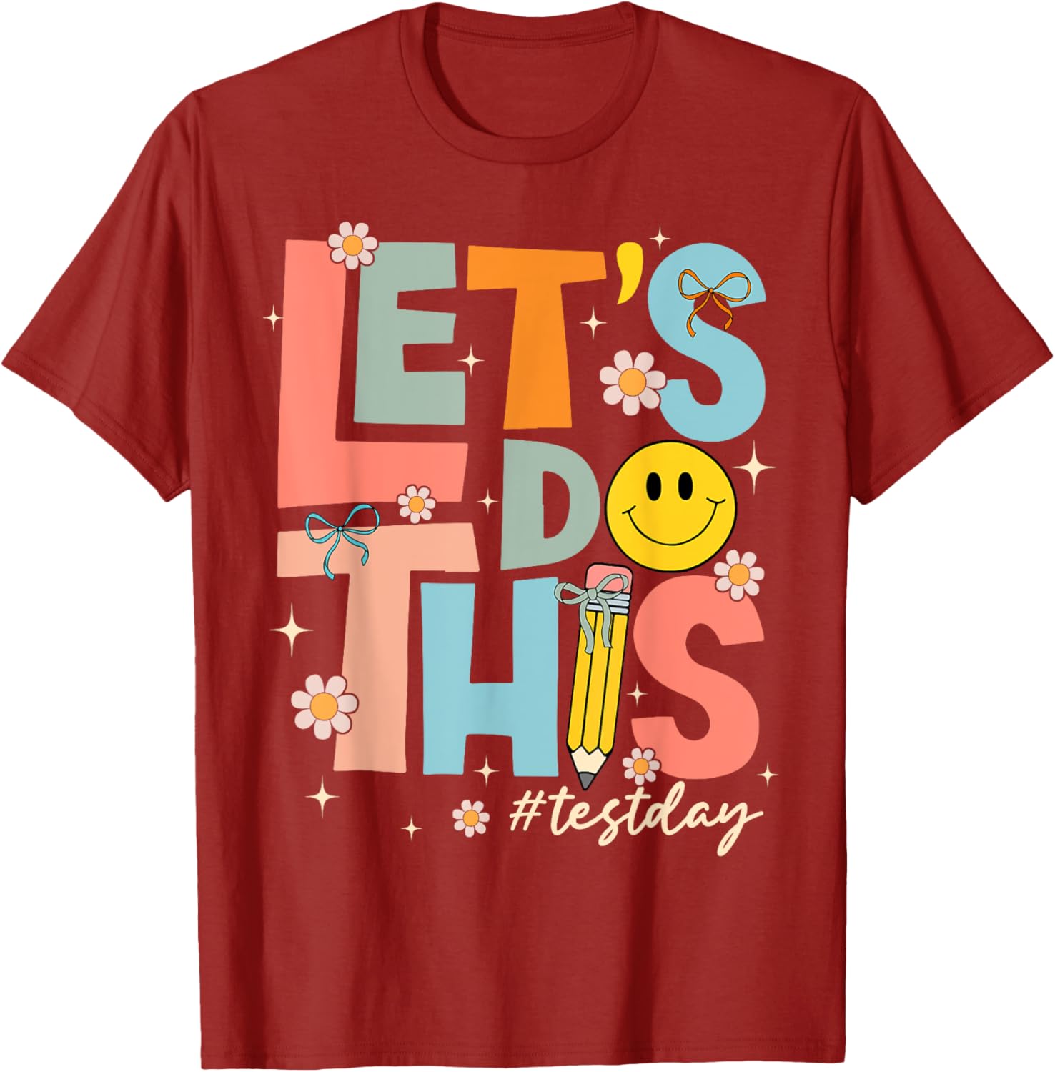 Test Day State Testing Lets Do This Teacher Motivational T-Shirt