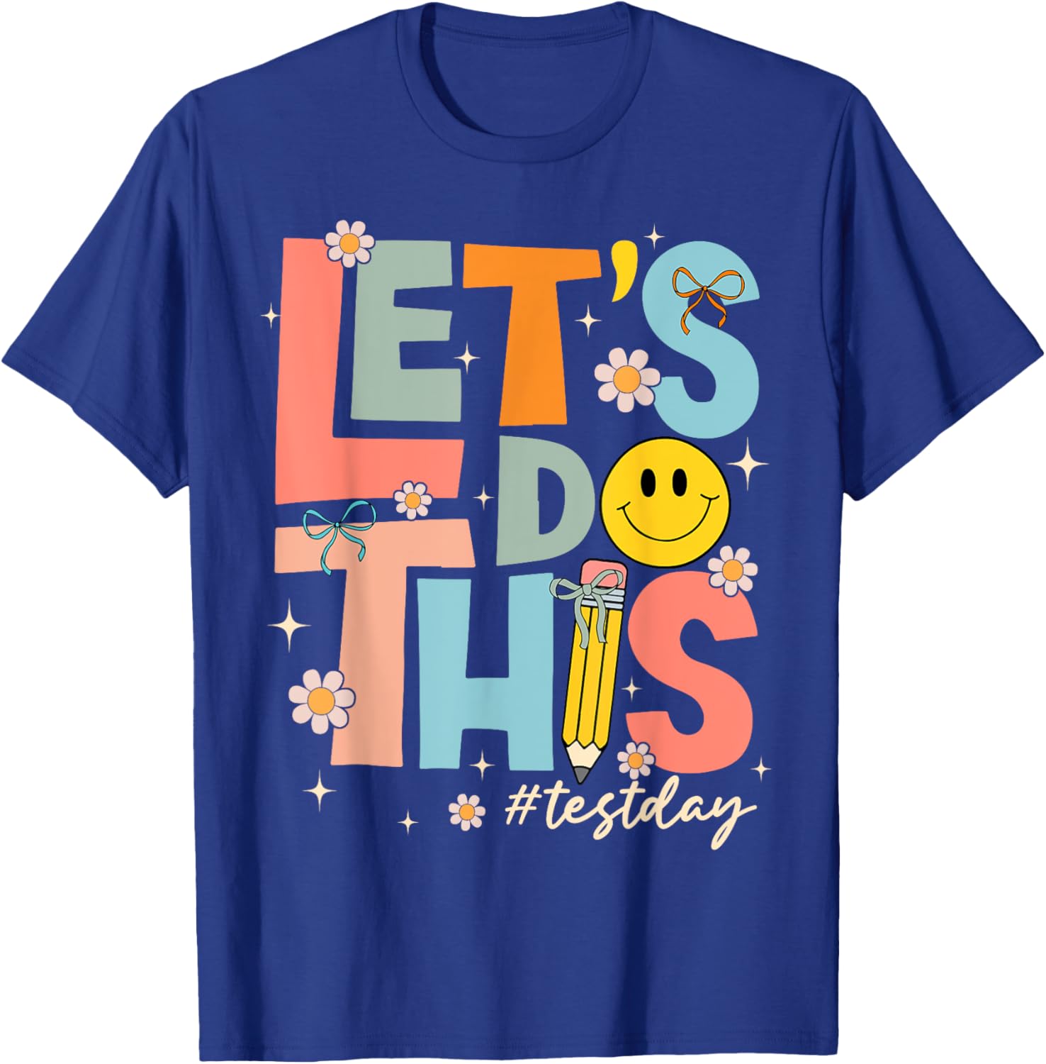 Test Day State Testing Lets Do This Teacher Motivational T-Shirt